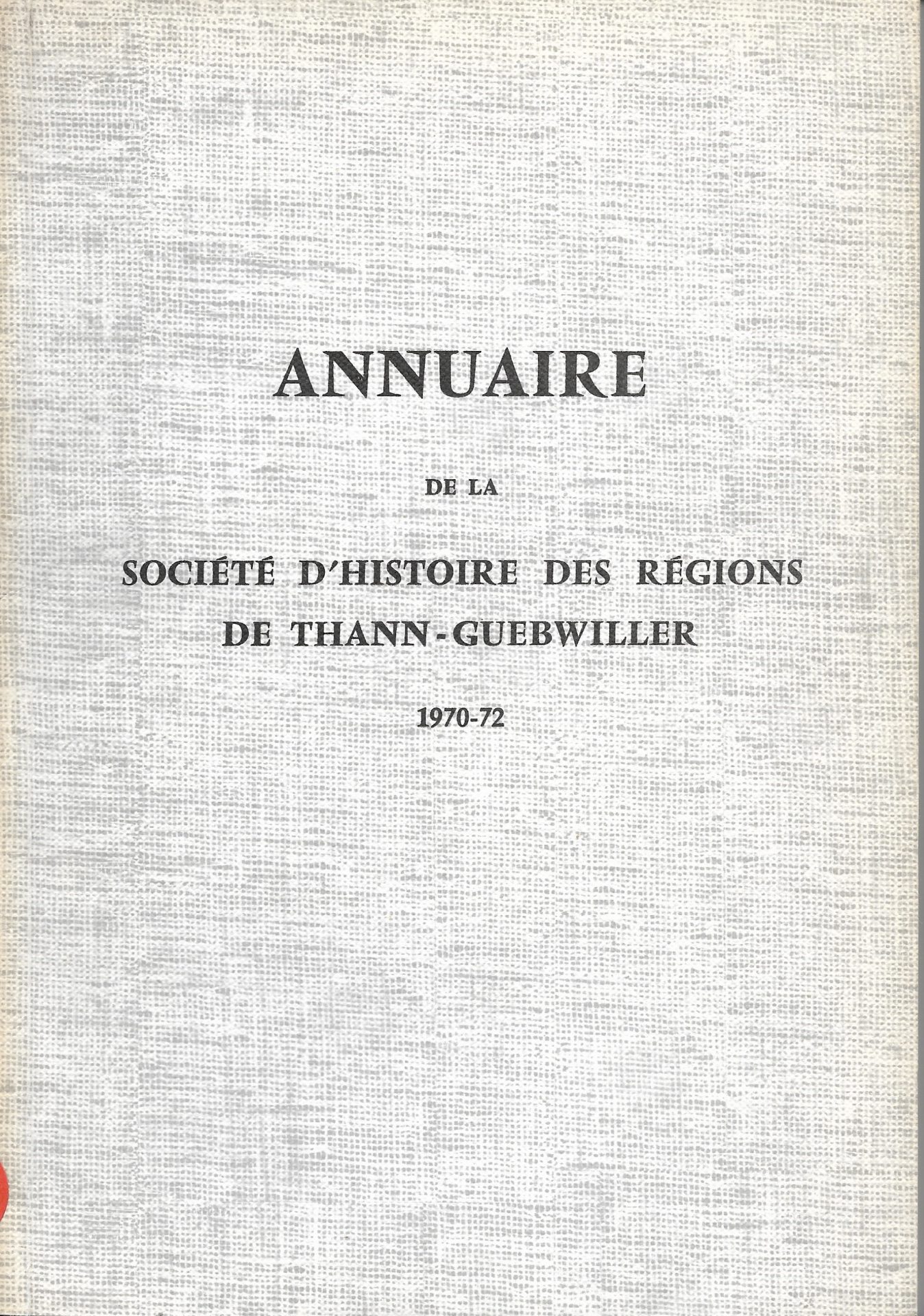 Annuaire de la société d'histoire des régions de Thann Guebwiller