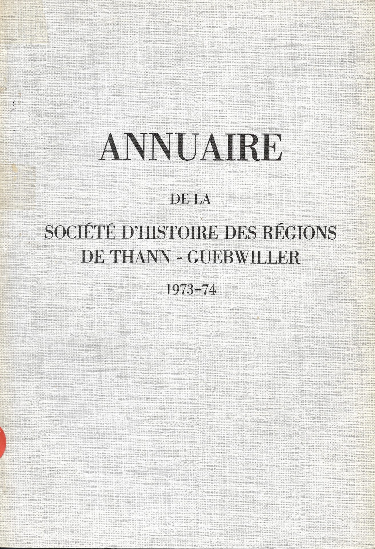 Annuaire de la société d'histoire des régions de Thann Guebwiller