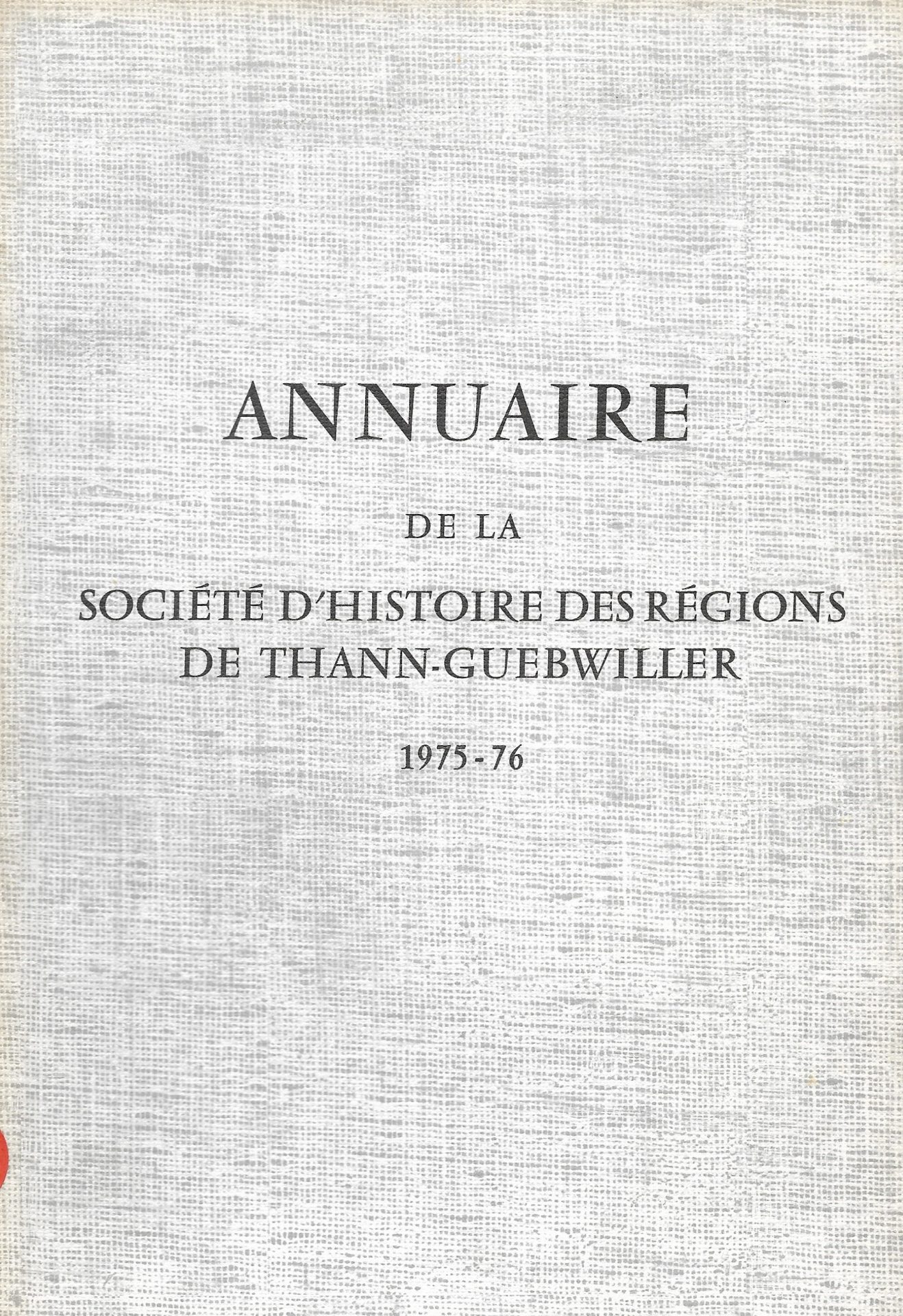 Annuaire de la société d'histoire des régions de Thann Guebwiller