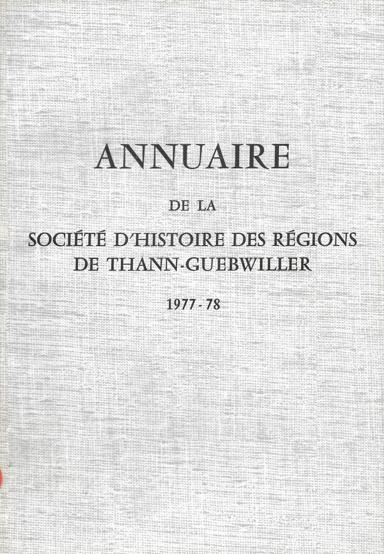 Annuaire de la société d'histoire des régions de Thann Guebwiller