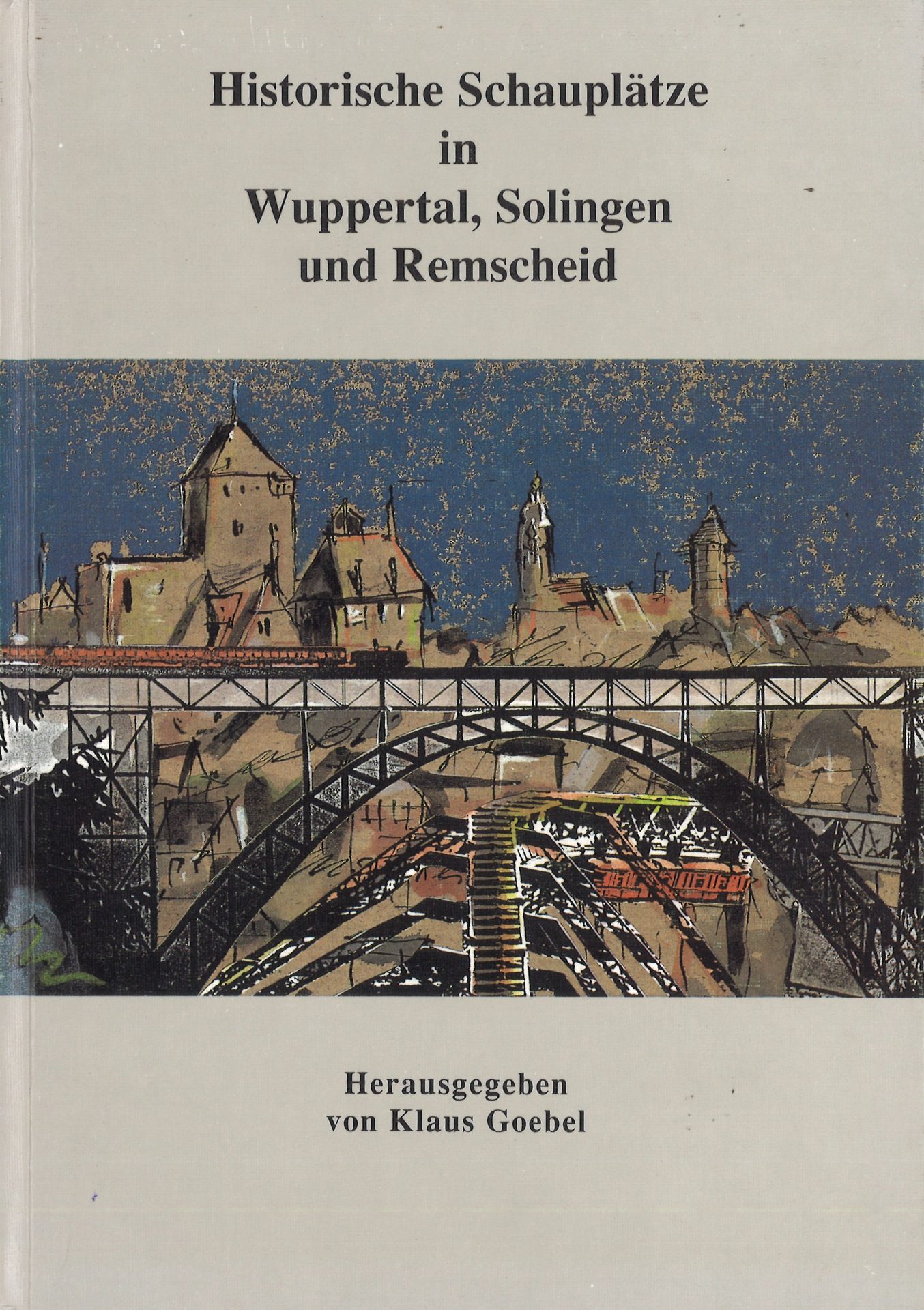 Historische Schauplätze in Wuppertal, Solingen und Remscheid