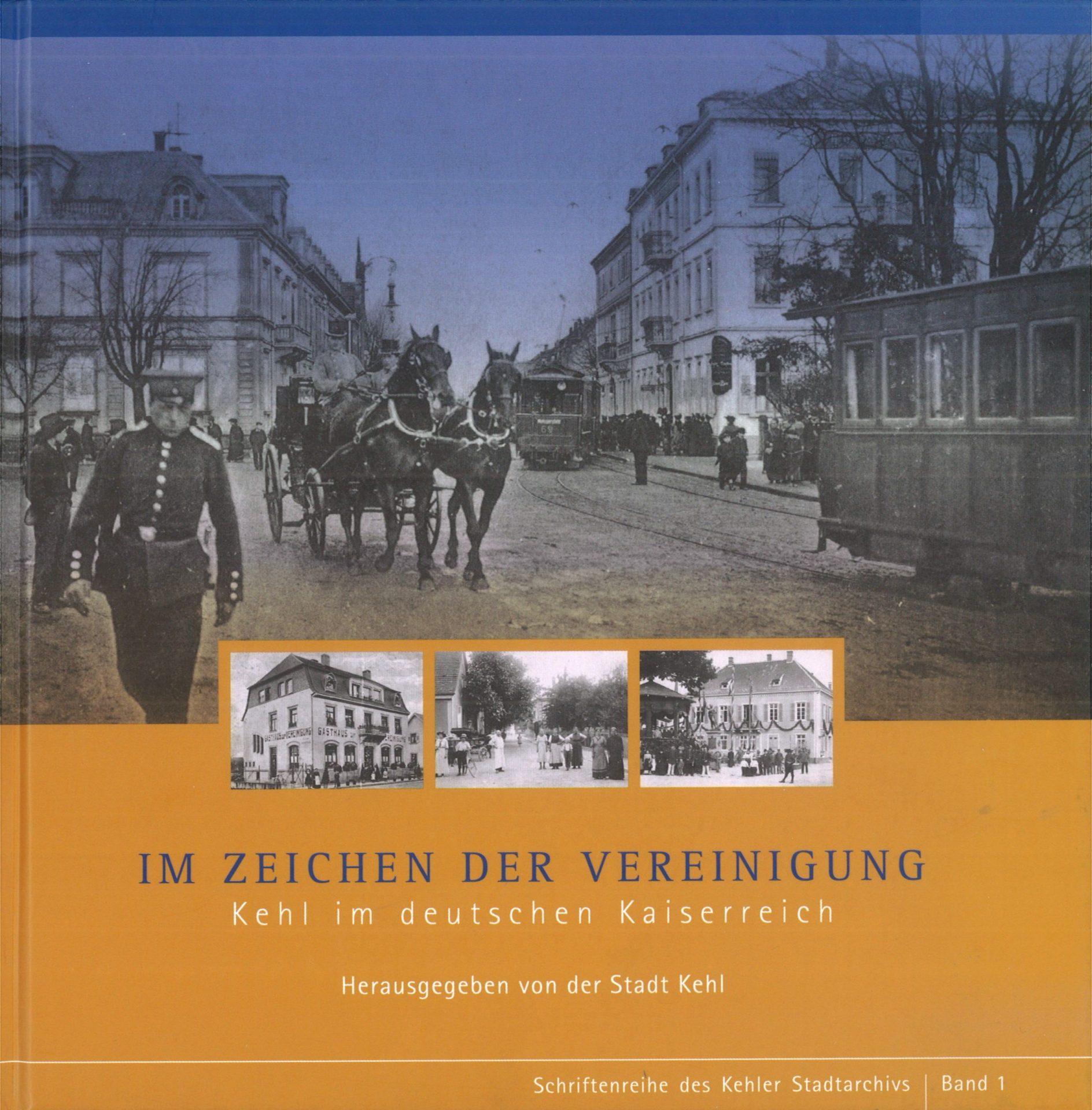 Im Zeichen der Vereinigung - Kehl im deutschen Kaiserreich