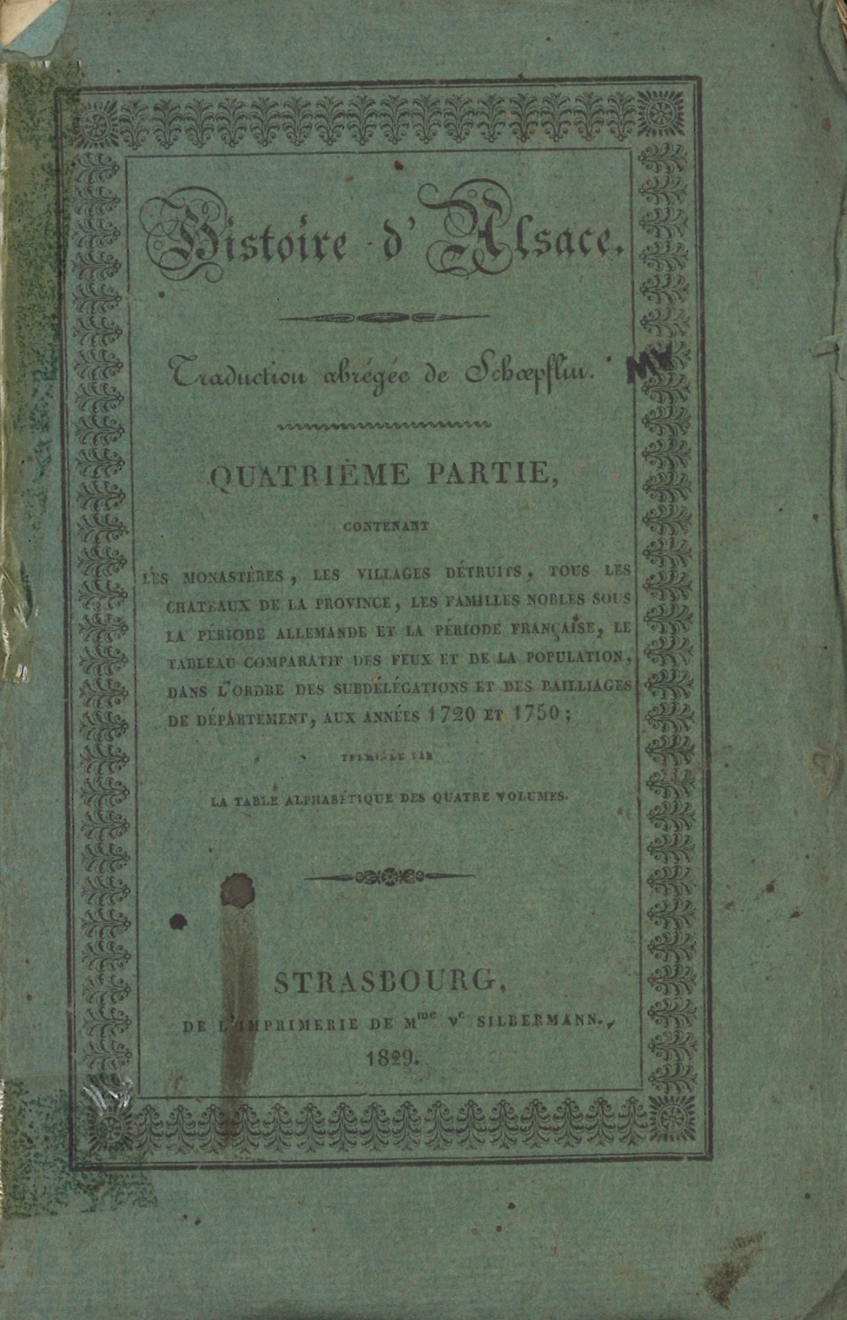 HISTOIRE D'ALSACE - 4e PARTIE : LES MONASTERES, LES VILLAGES DETRUITS, TOUS LES CHATEAUX DE LA PROVINCE, LES FAMILLES NOBLES...
