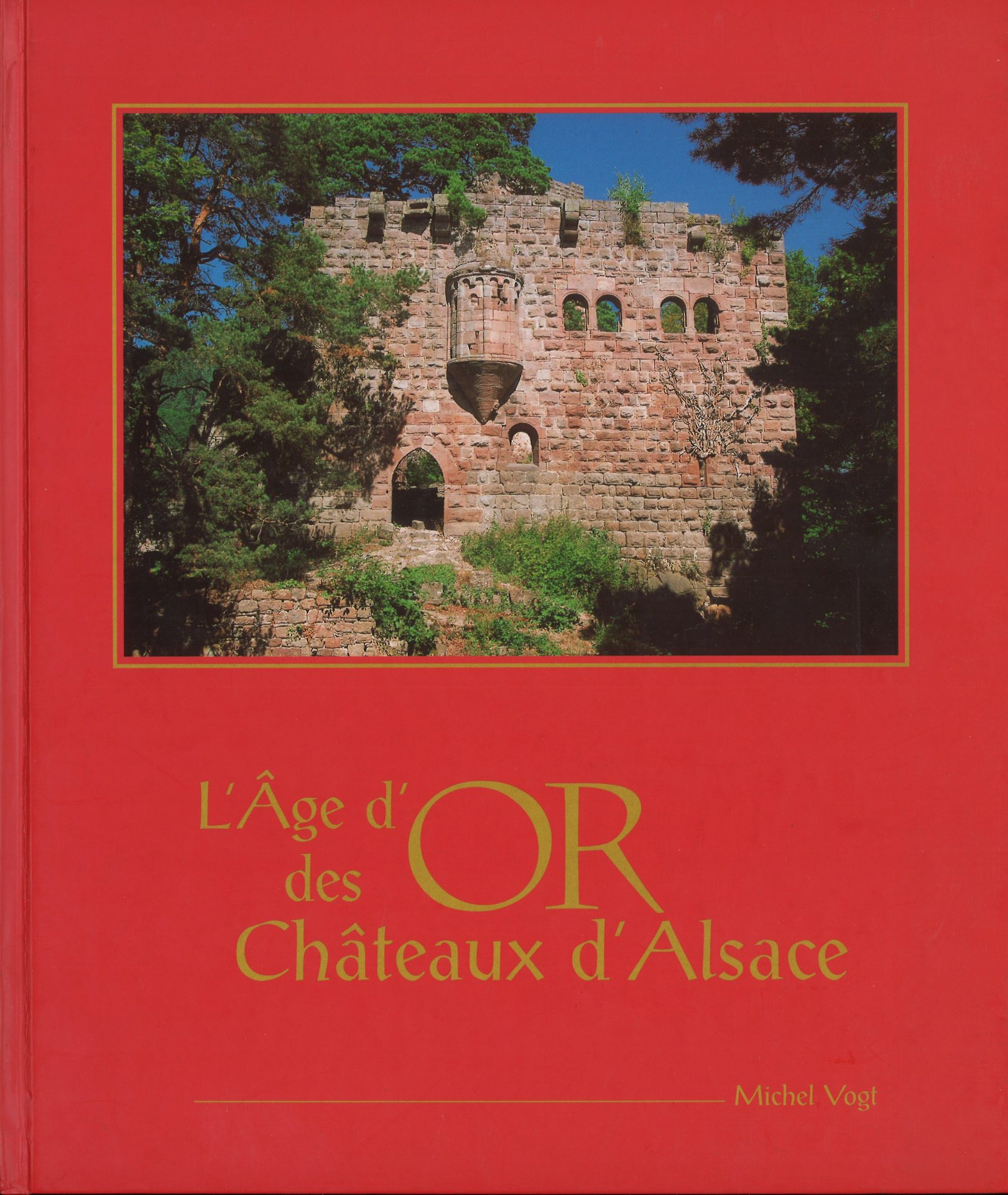 L'âge d'or des châteaux d'Alsace