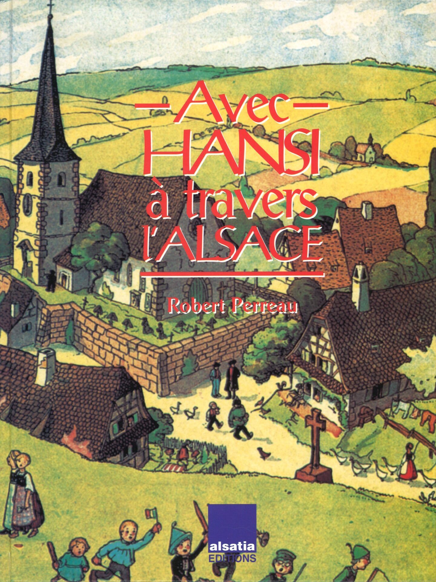 Avec Hansi à travers l'Alsace