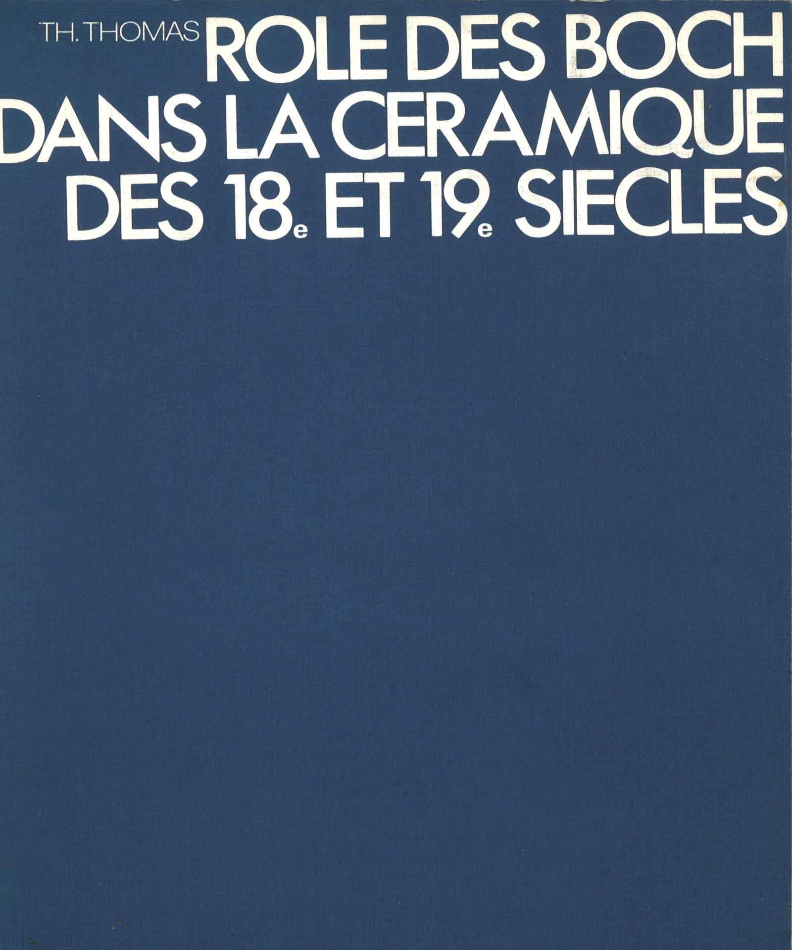Rôle des Boch dans la céramique des 18e et 19e siècles