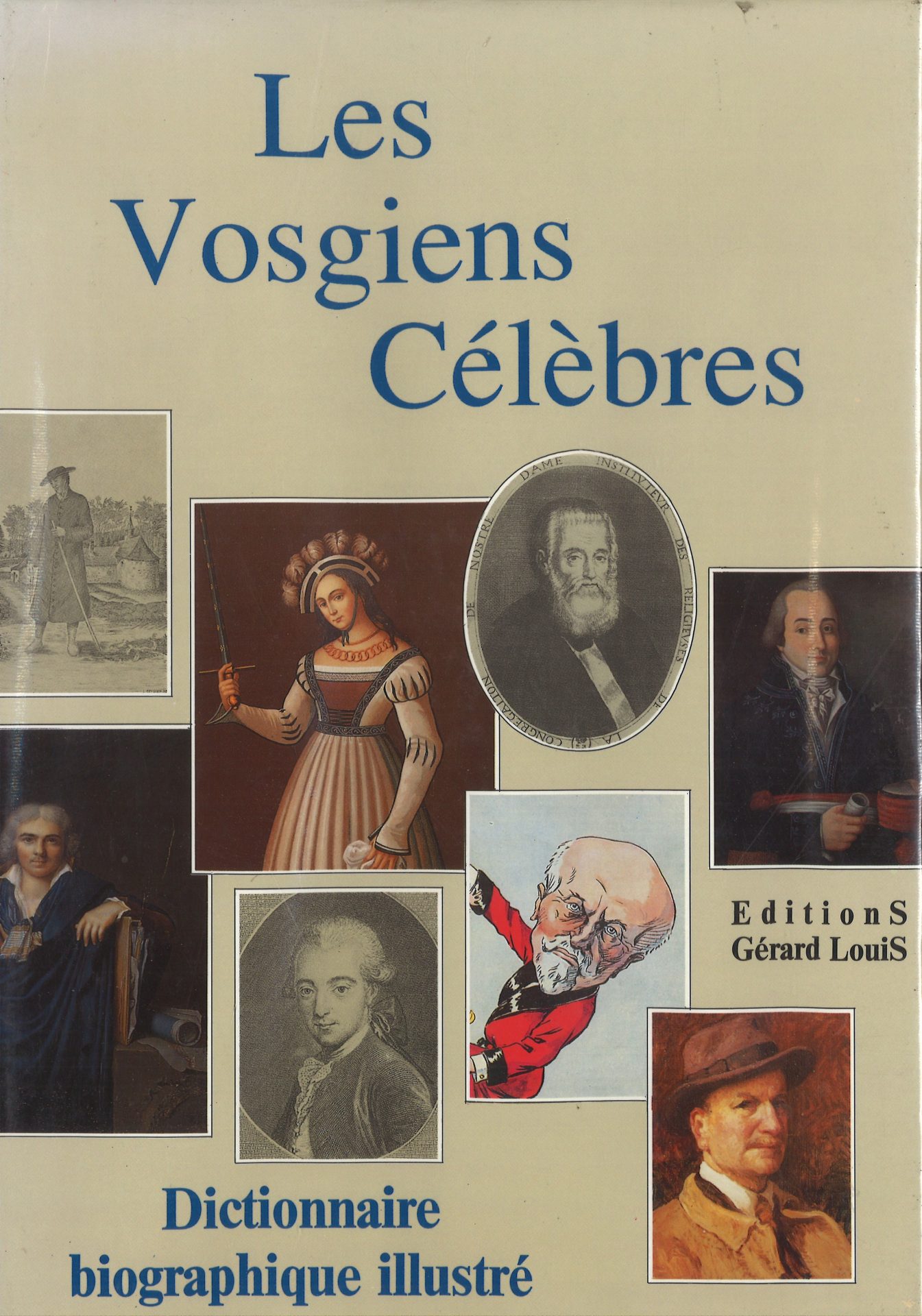 Les Vosgiens célèbres - Dictionnaire biographique illustré