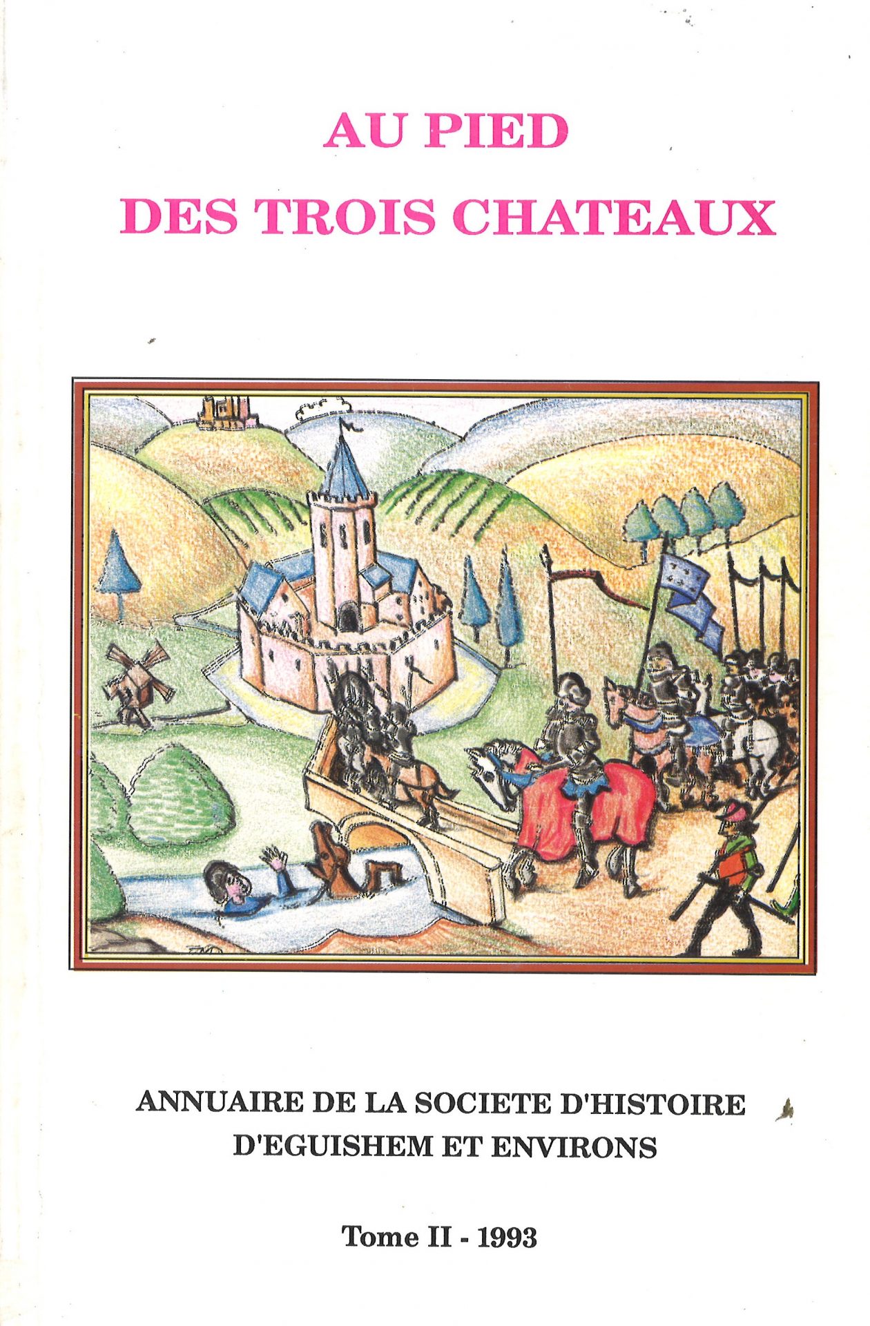 Annuaire de la Société d'Histoire d'Eguisheim et environs - Au pied des trois châteaux