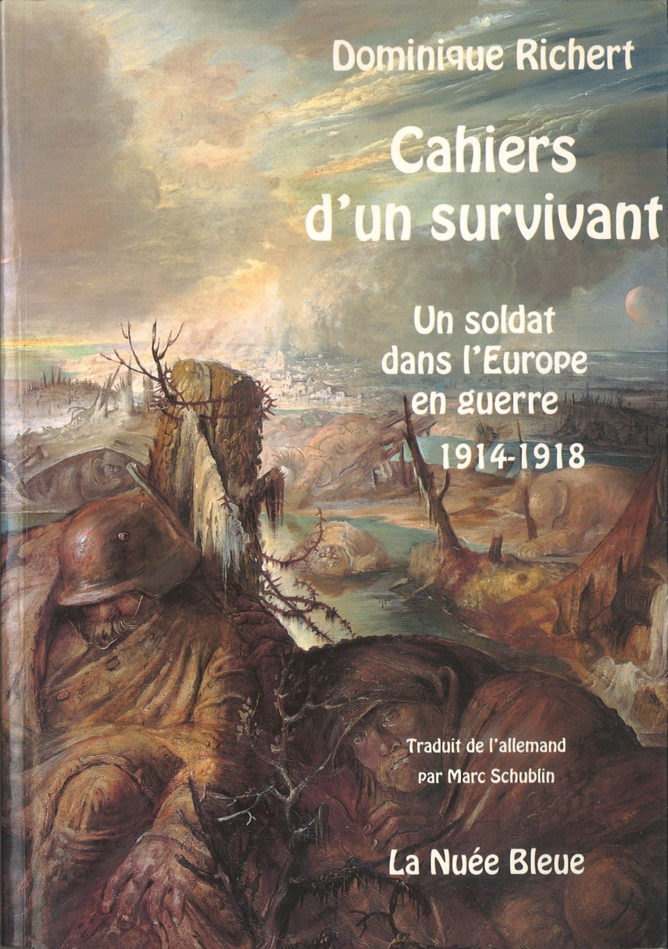 Cahiers d'un survivant - Un soldat dans l'Europe en guerre 1914-1918