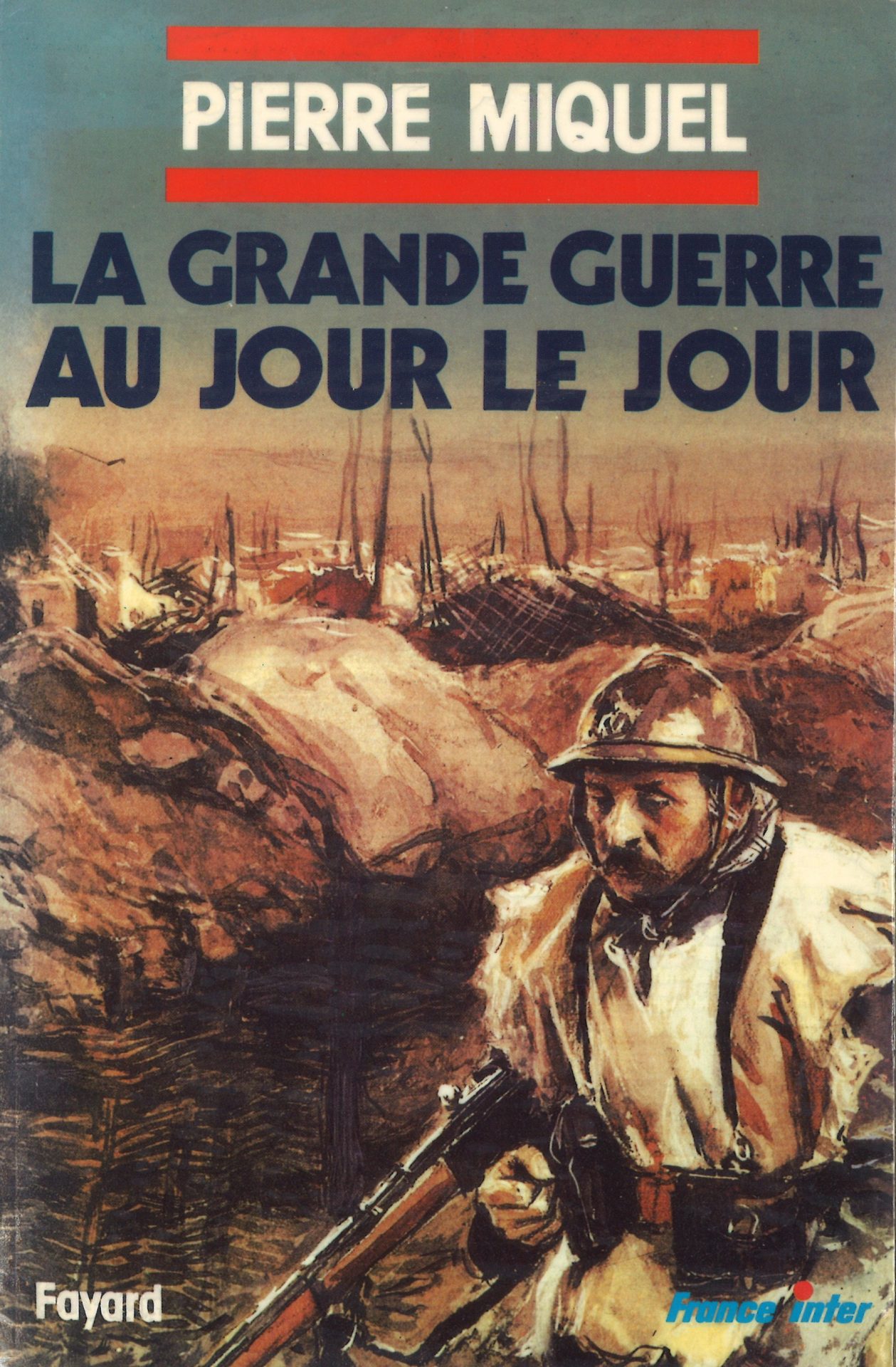La Grande Guerre au jour le jour