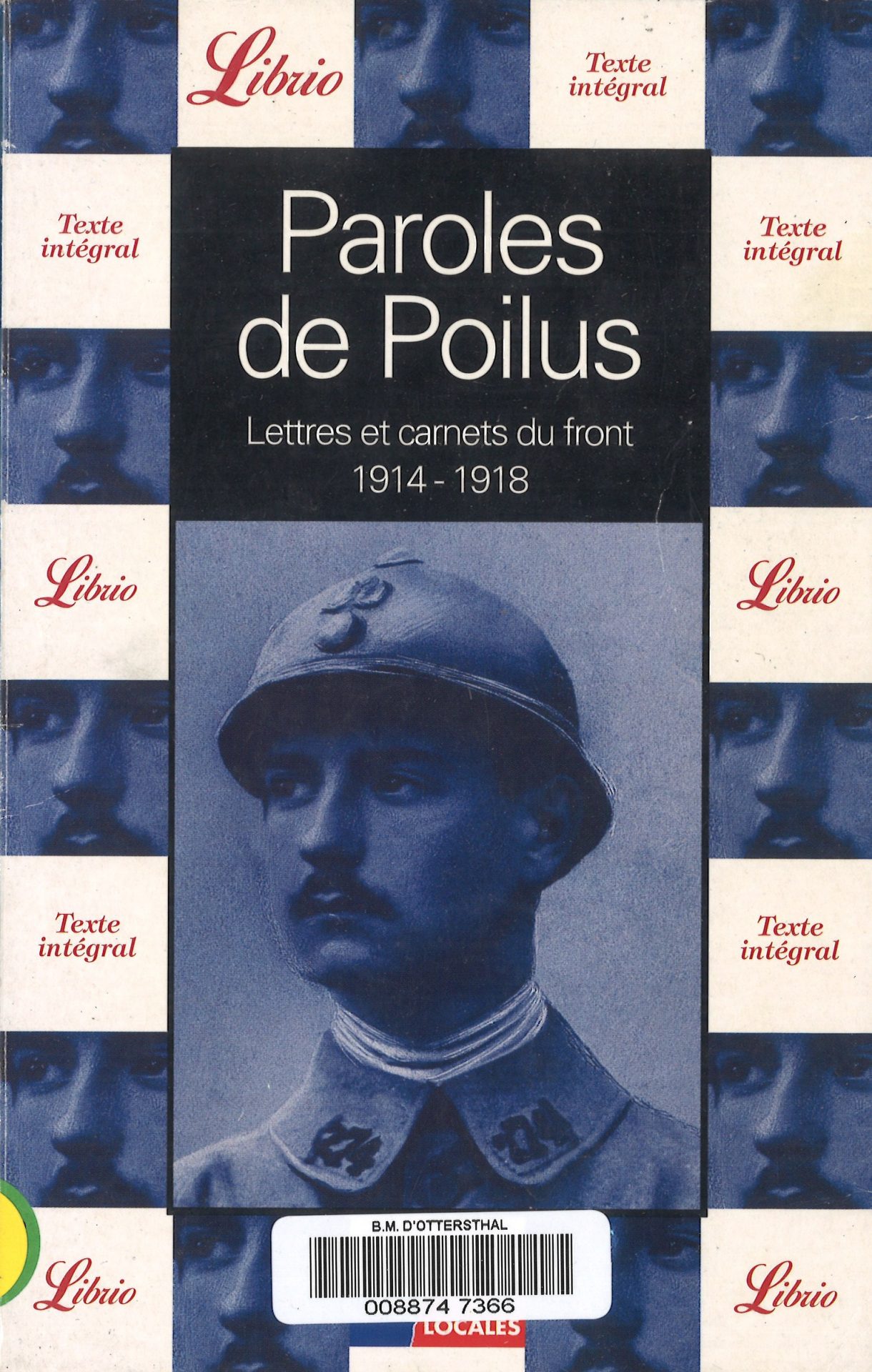 Paroles de Poilus - Lettres et carnet du front 1914-1918