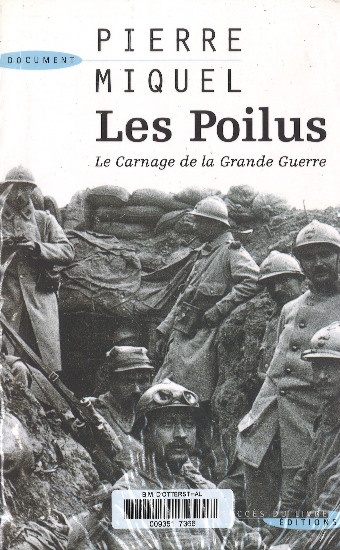Les Poilus - Le carnage de la Grande Guerre
