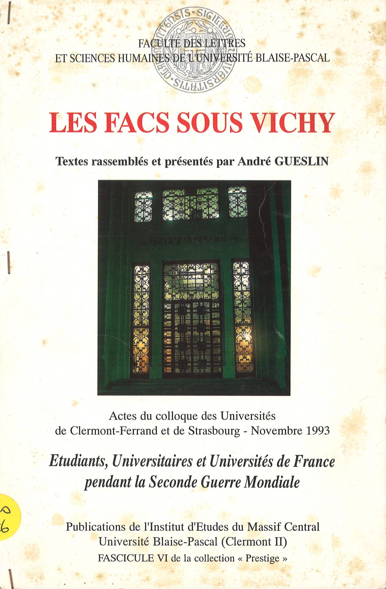 Les facs sous Vichy - L'arrestation des étudiants de la Gallia le 25 juin 1943