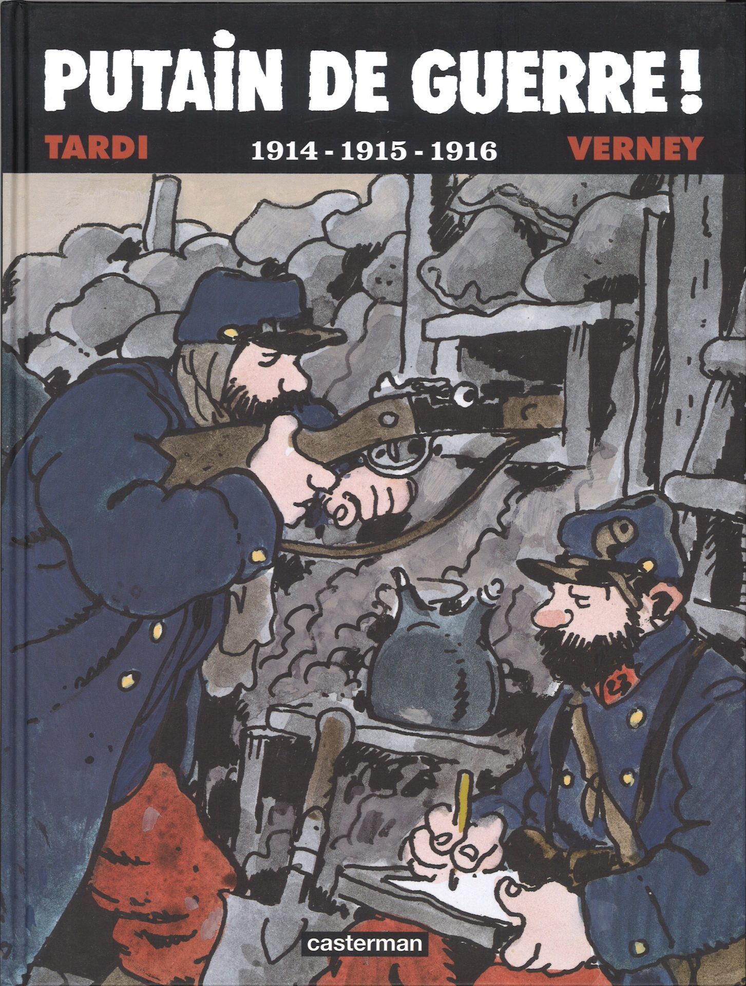 Putain de guerre ! 1914-1915-1916