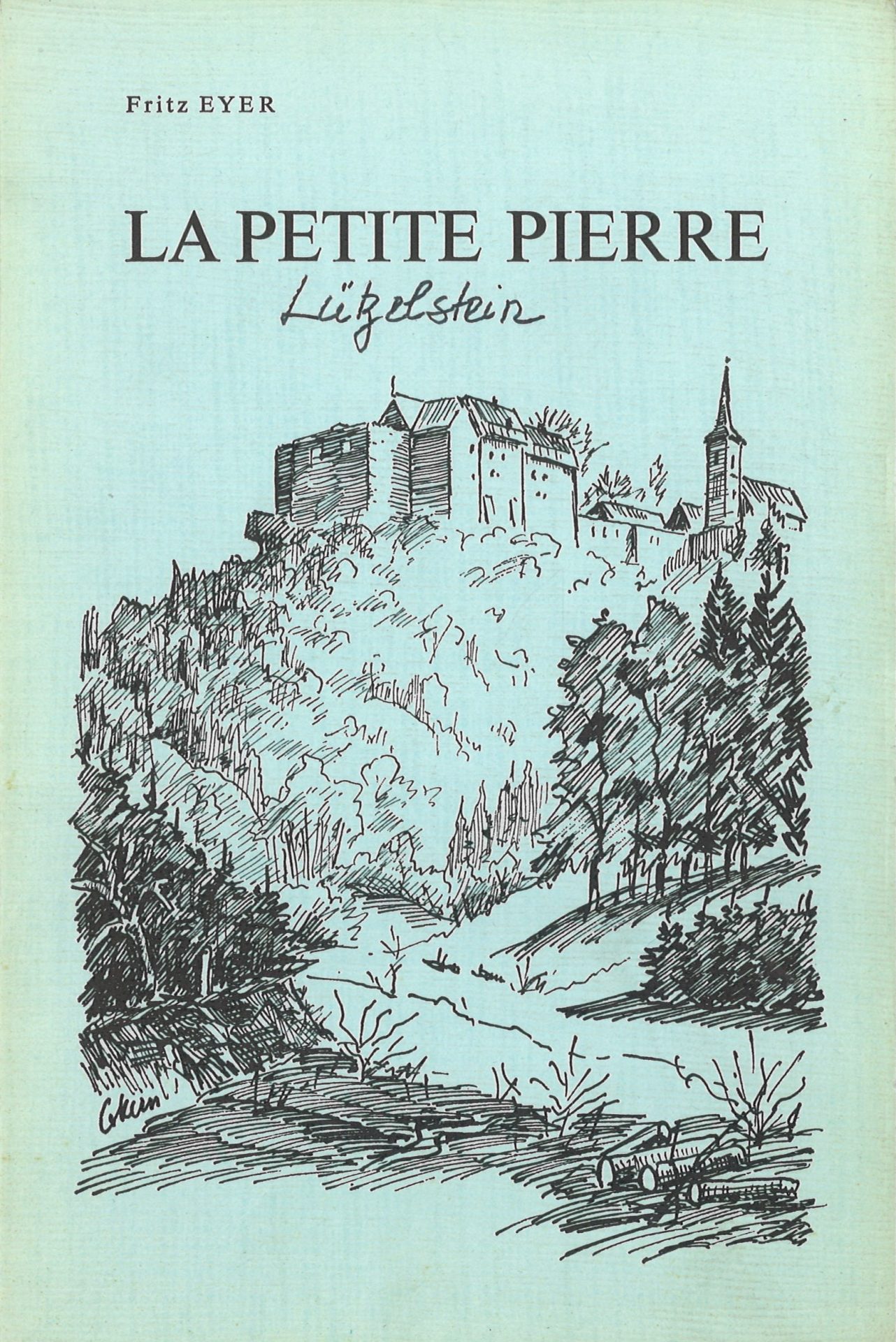 La Petite Pierre - Lützelstein, einst und jetzt