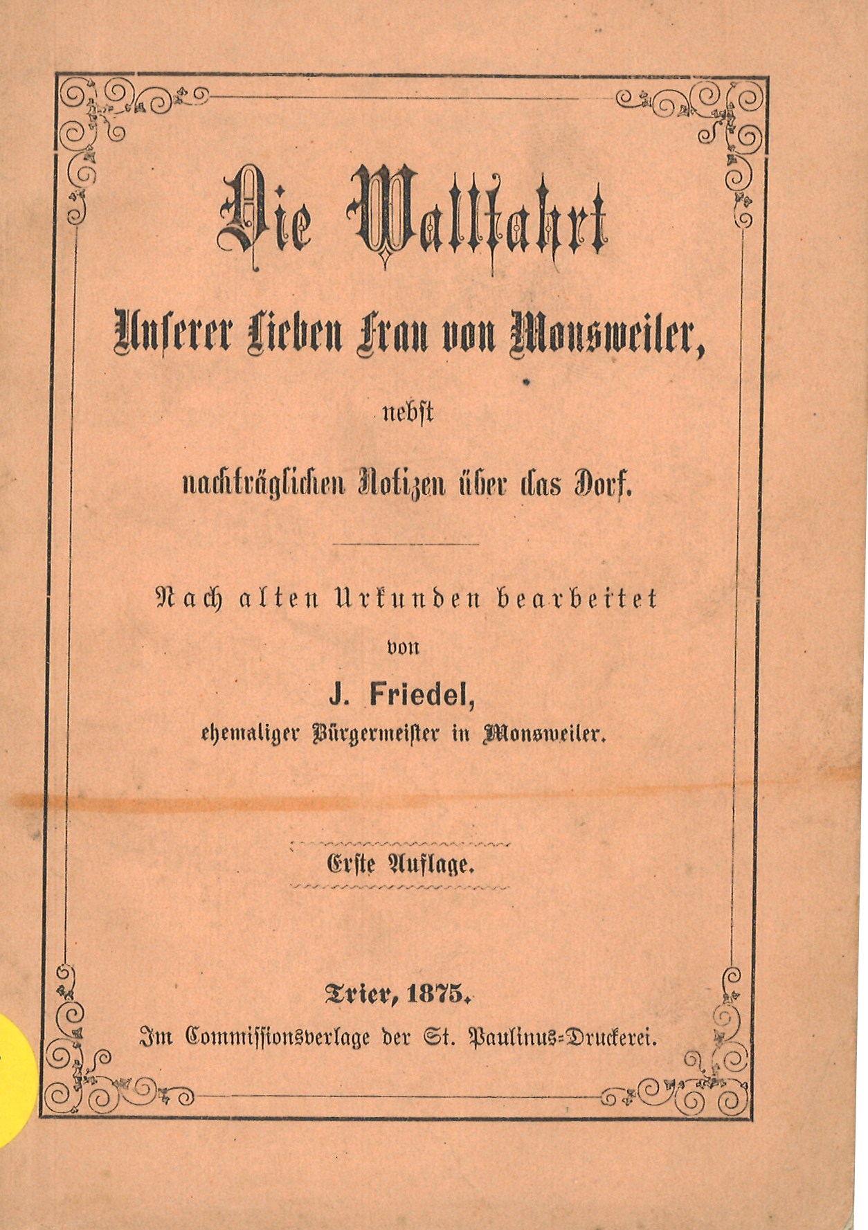 Die Wallfahrt Unseren Lieben Frau von Monsweiler, nebst nachträgliche Notizen über das Dorf
