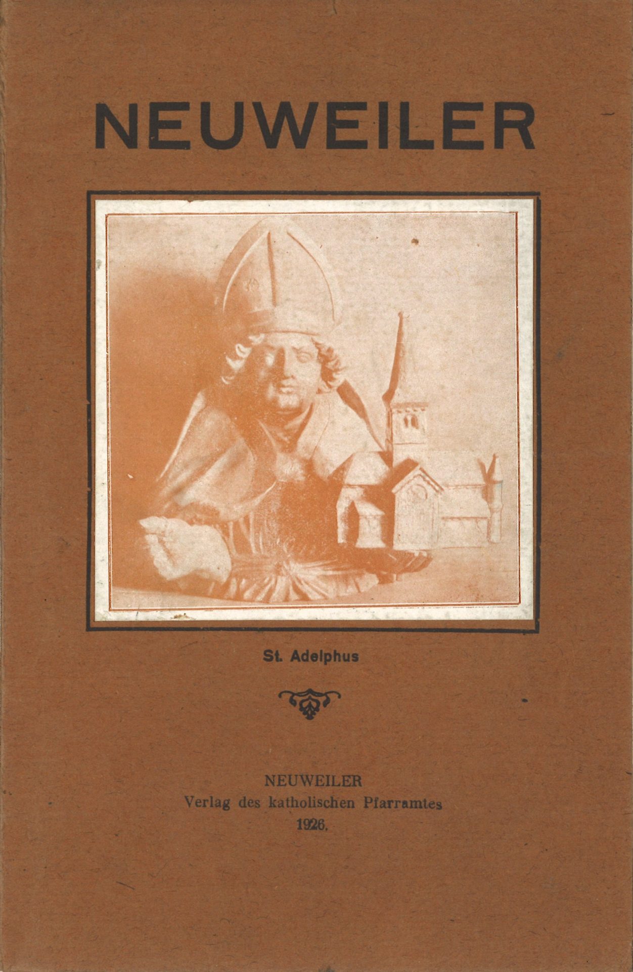 Neuweiler - St. Adelphus - Geschichte der Adelphi-Verehrung und Beschreibung der Denkmäler