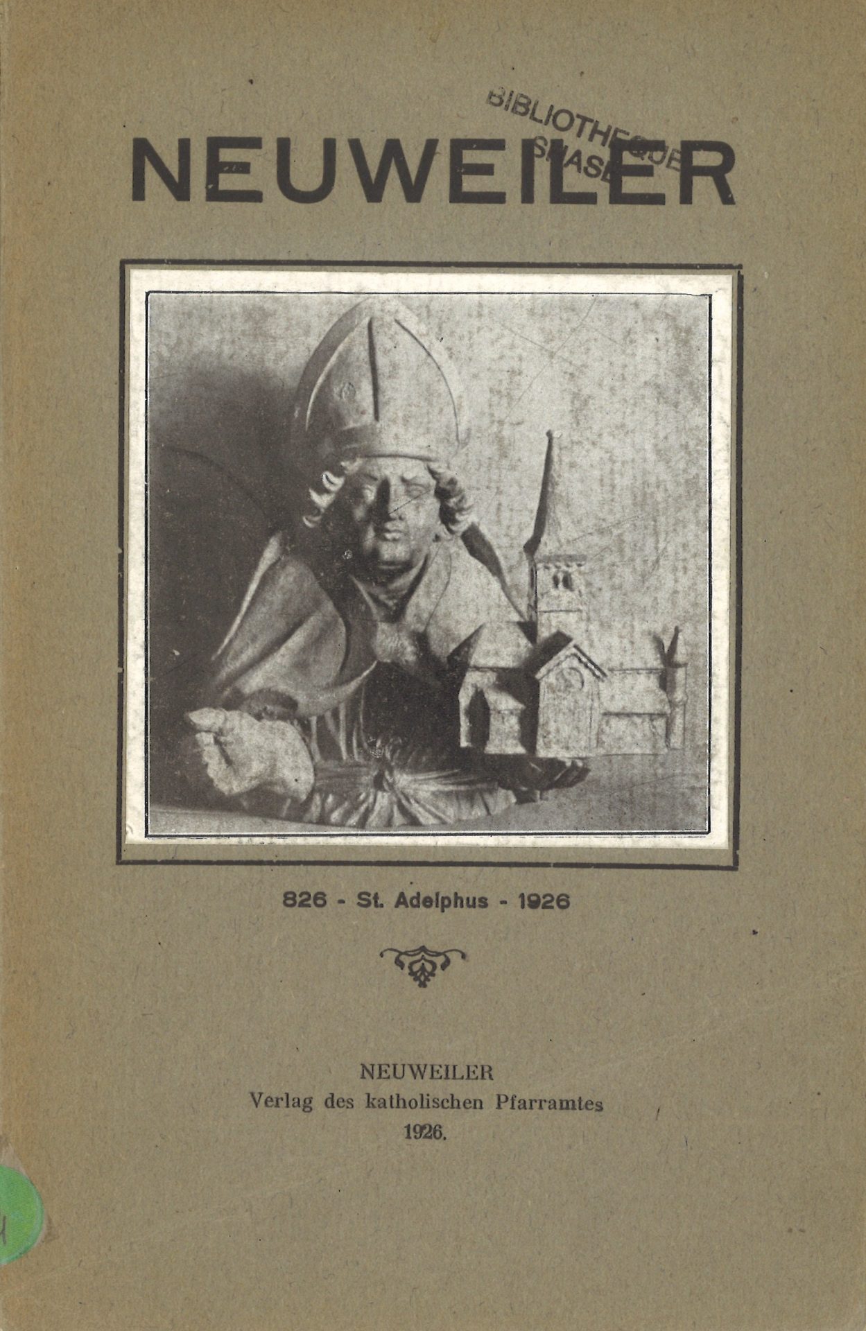 Neuweiler - 826 St. Adelphus 1926 - Zur elften Jahrhundertfeier (826-1926)