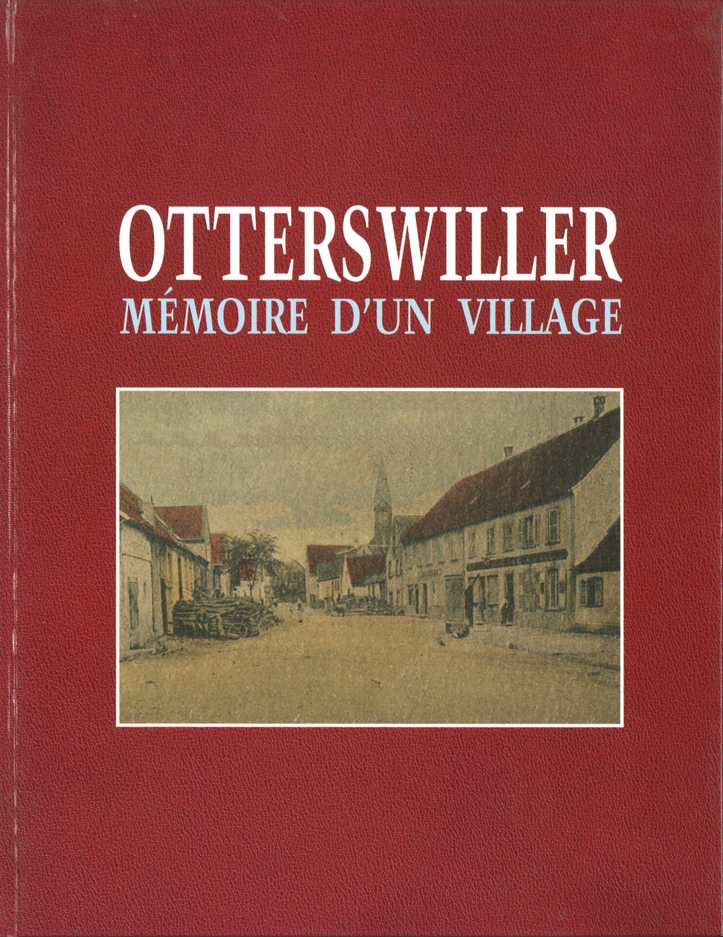 Otterswiller - Mémoire d'un village