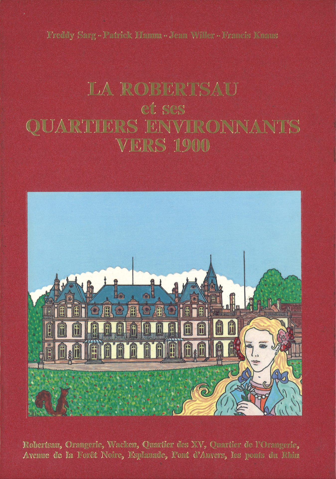 La Robertsau et ses quartiers environnants vers 1900 - Robertsau, Orangerie, Wacken, Quartier des XV, Quartier de l'Orangerie, Avenue de la Forêt Noire, Esplanade, Pont d'Anvers, les ponts du Rhin