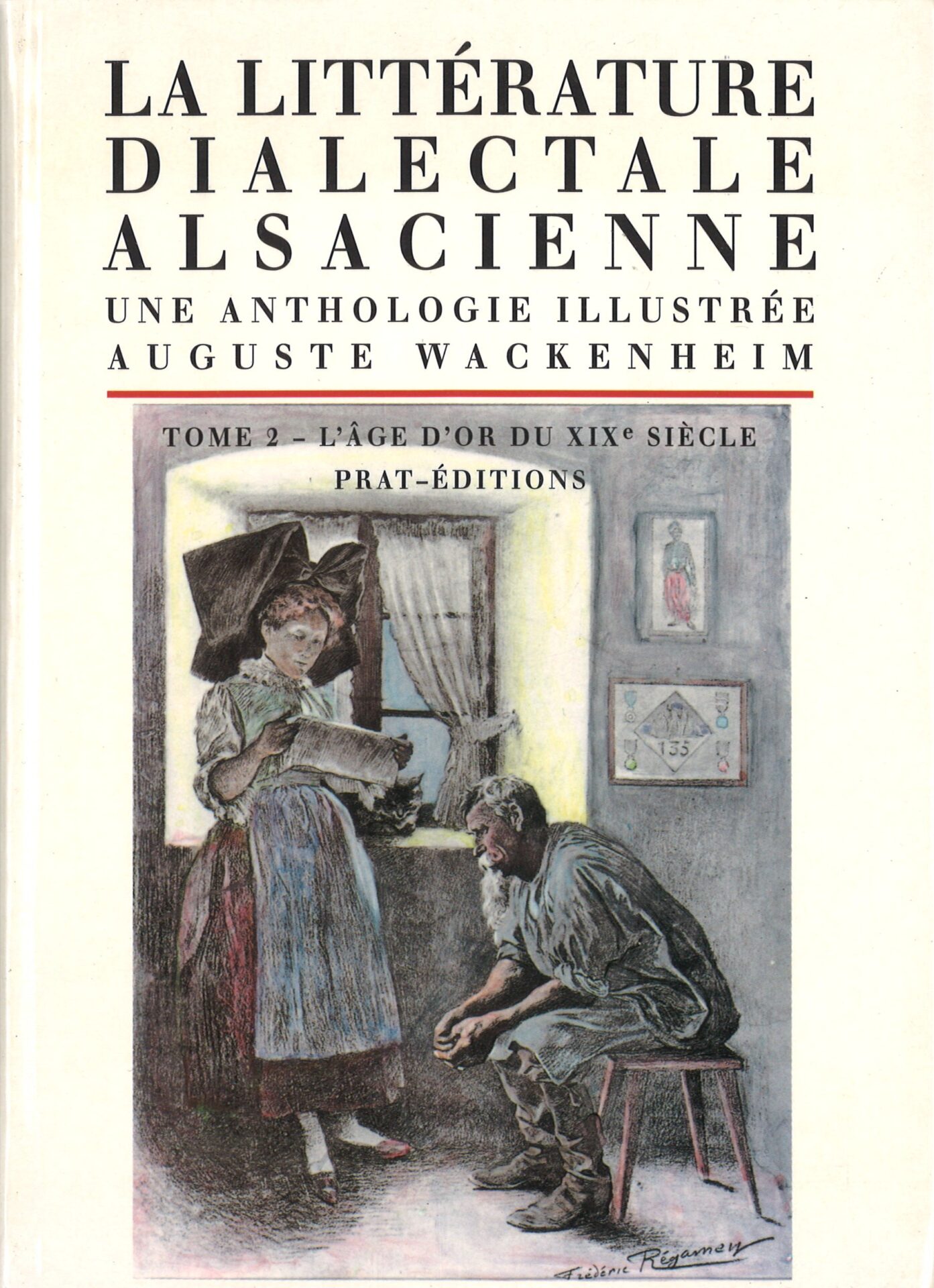 La littérature dialectale alsacienne, une anthologie illustrée - tome 2 : l'âge d'or du XIXe siècle