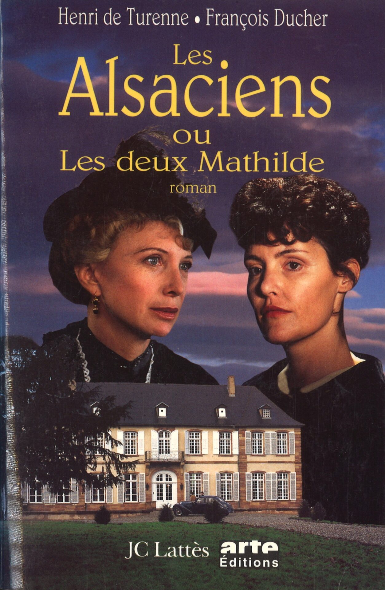 Les alsaciens ou Les deux Mathilde - roman
