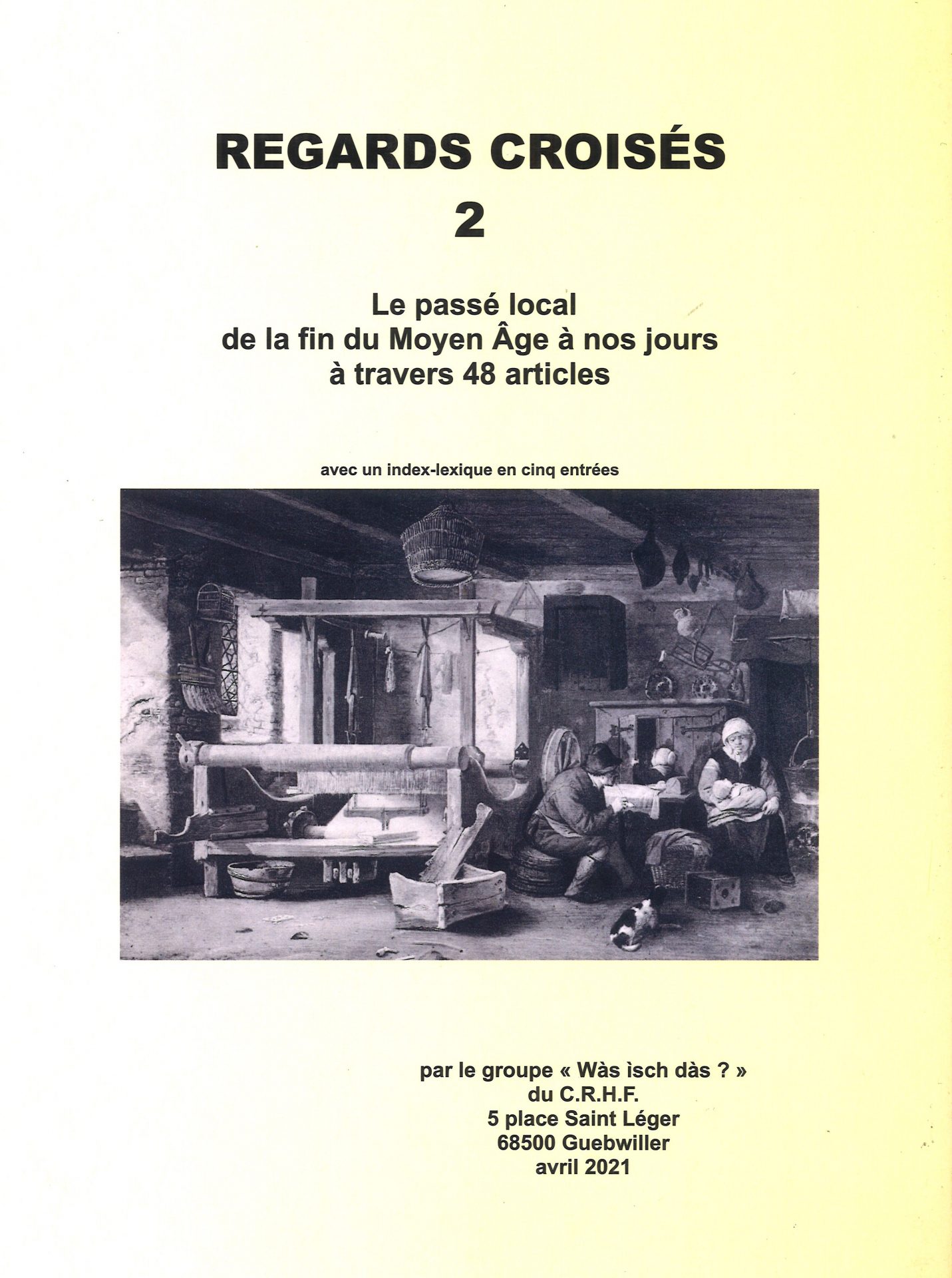 Regards Croisés - Le passé local de la fin du Moyen-âge à nos jours à travers 48 articles - 2