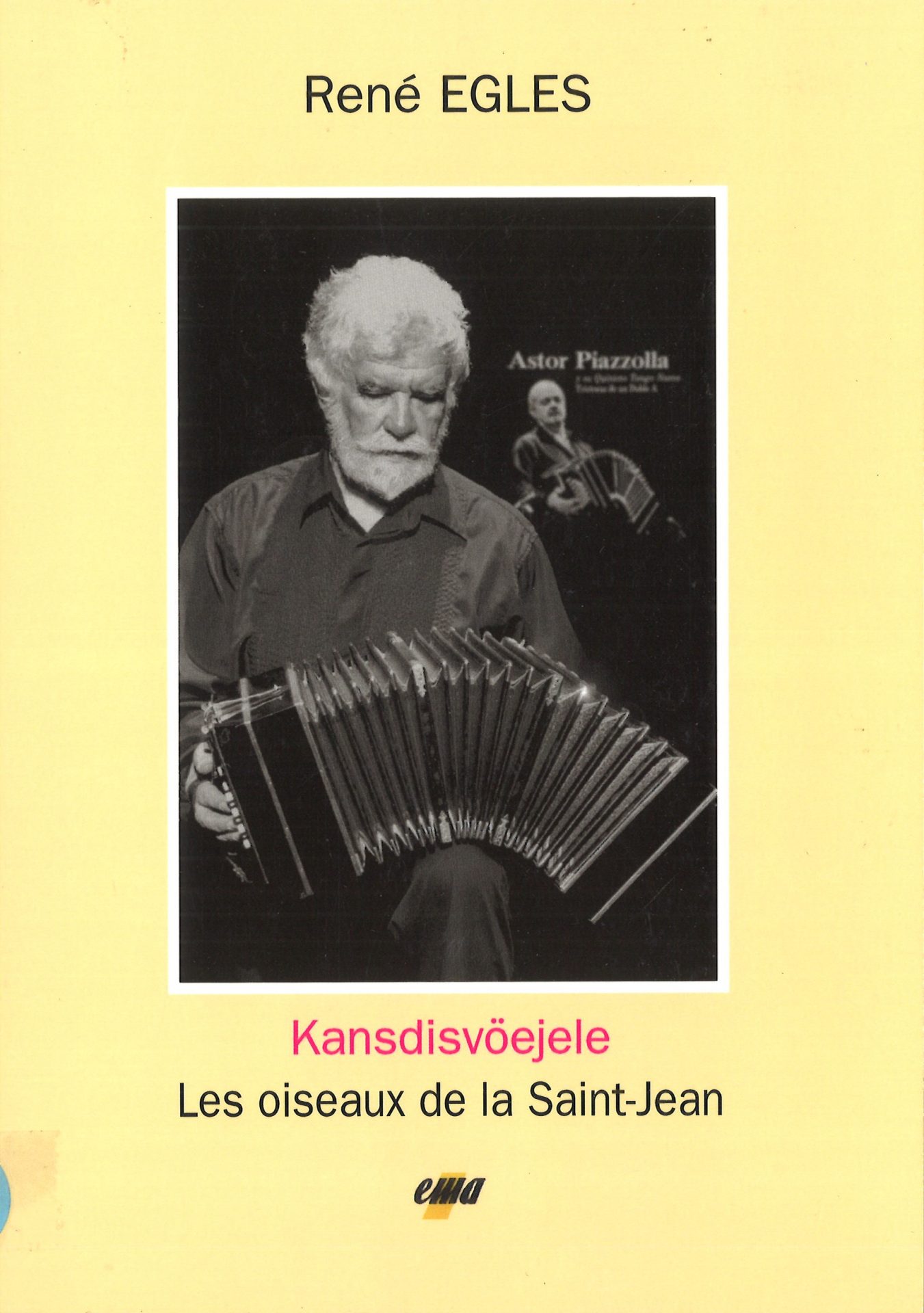 Kansdisvöejele - Les oiseaux de la Saint-Jean