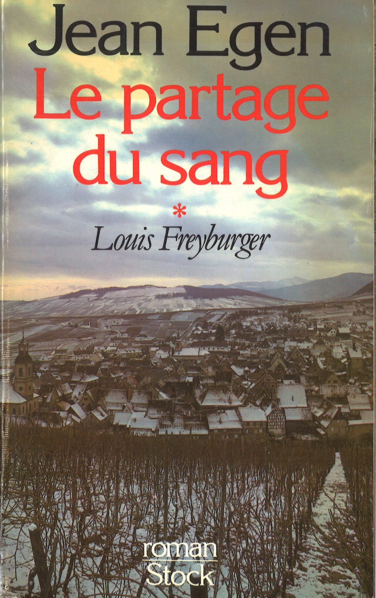 Le partage du sang - * Louis Freyburger ** Les enfants de Louis *** Des violons aux tambours