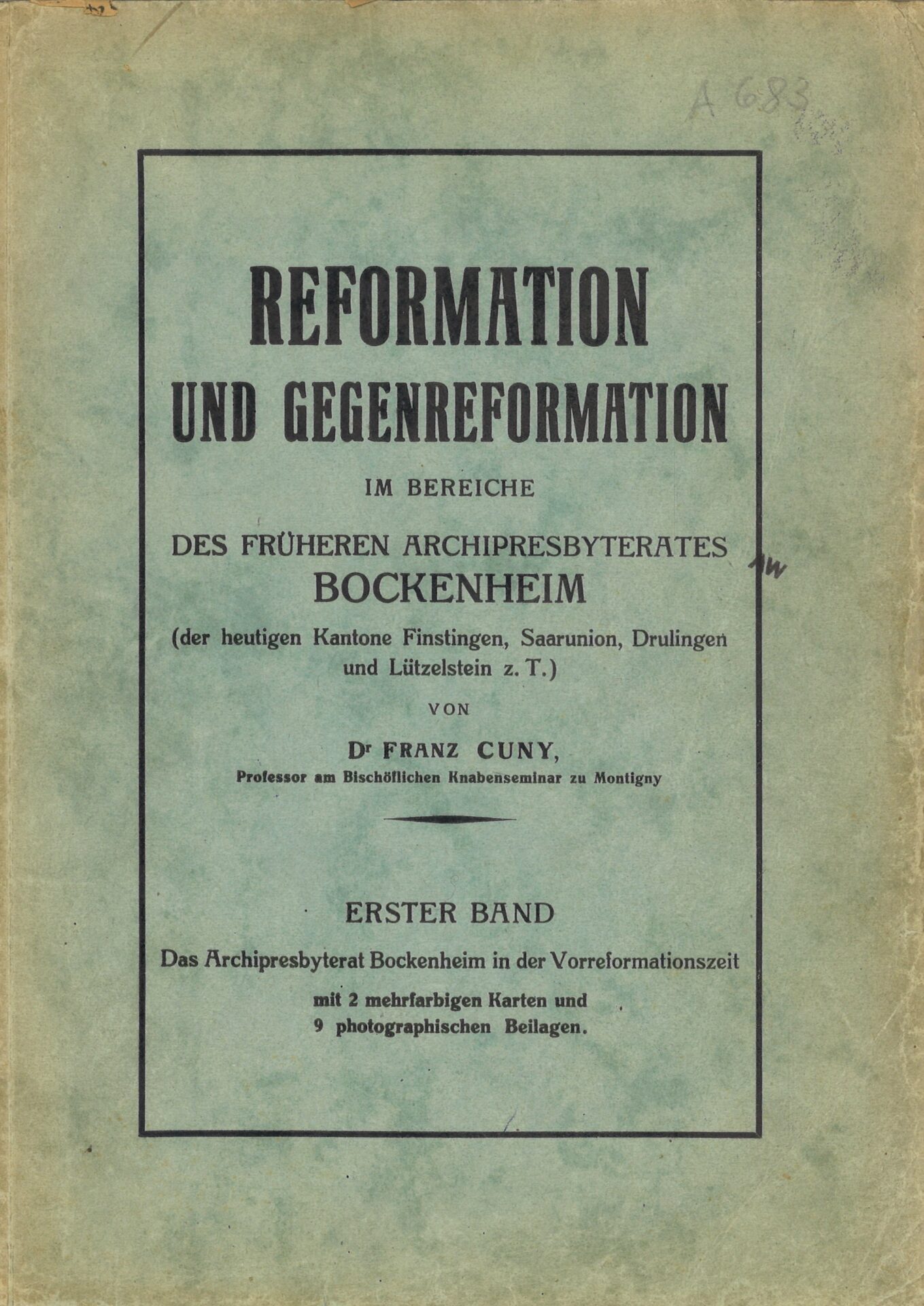 Reformation und Gegenreformation im Bereiche des früheren Archipresbyterates Bockenheim -Band I+II