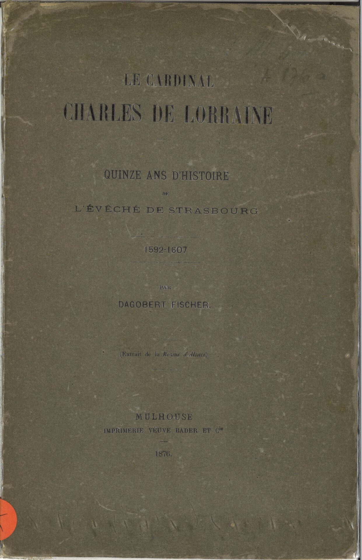 Le cardinal Charles de Lorraine - Quinze ans d'histoire de l'évêché de Strasbourg