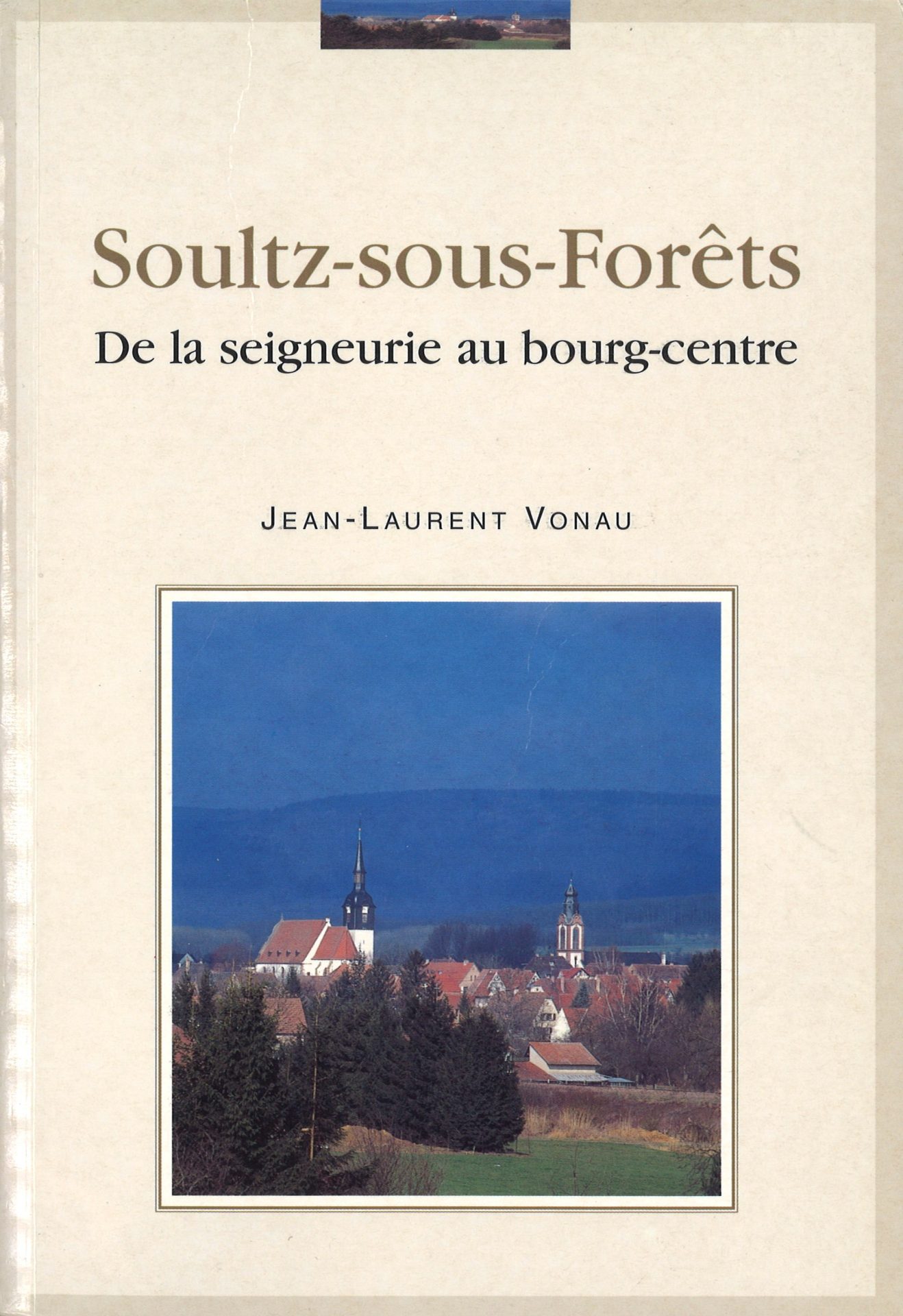 Soultz-sous-Forêts - De la seigneurie au bourg-centre