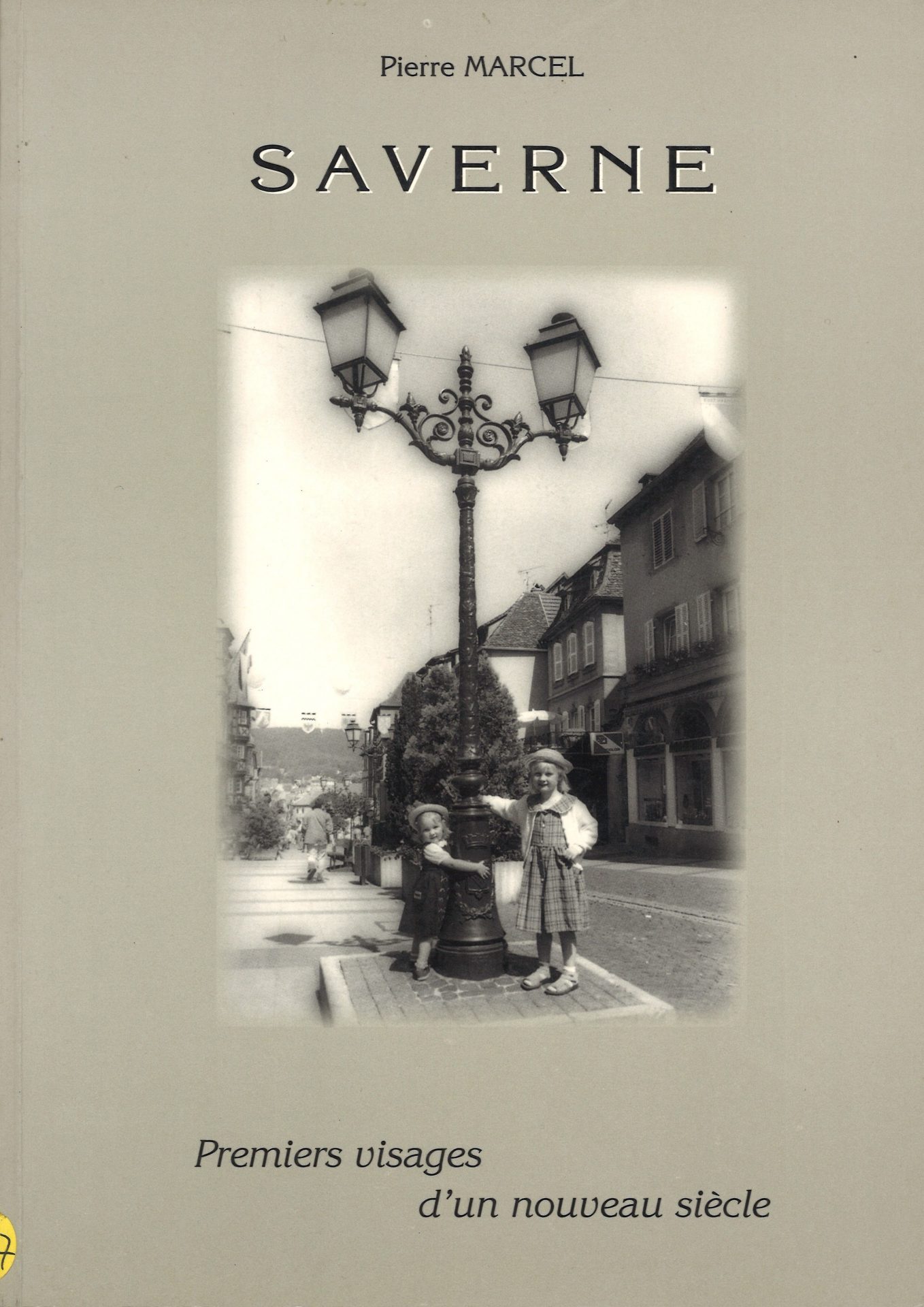 Saverne - Premiers visages d'un nouveau siècle