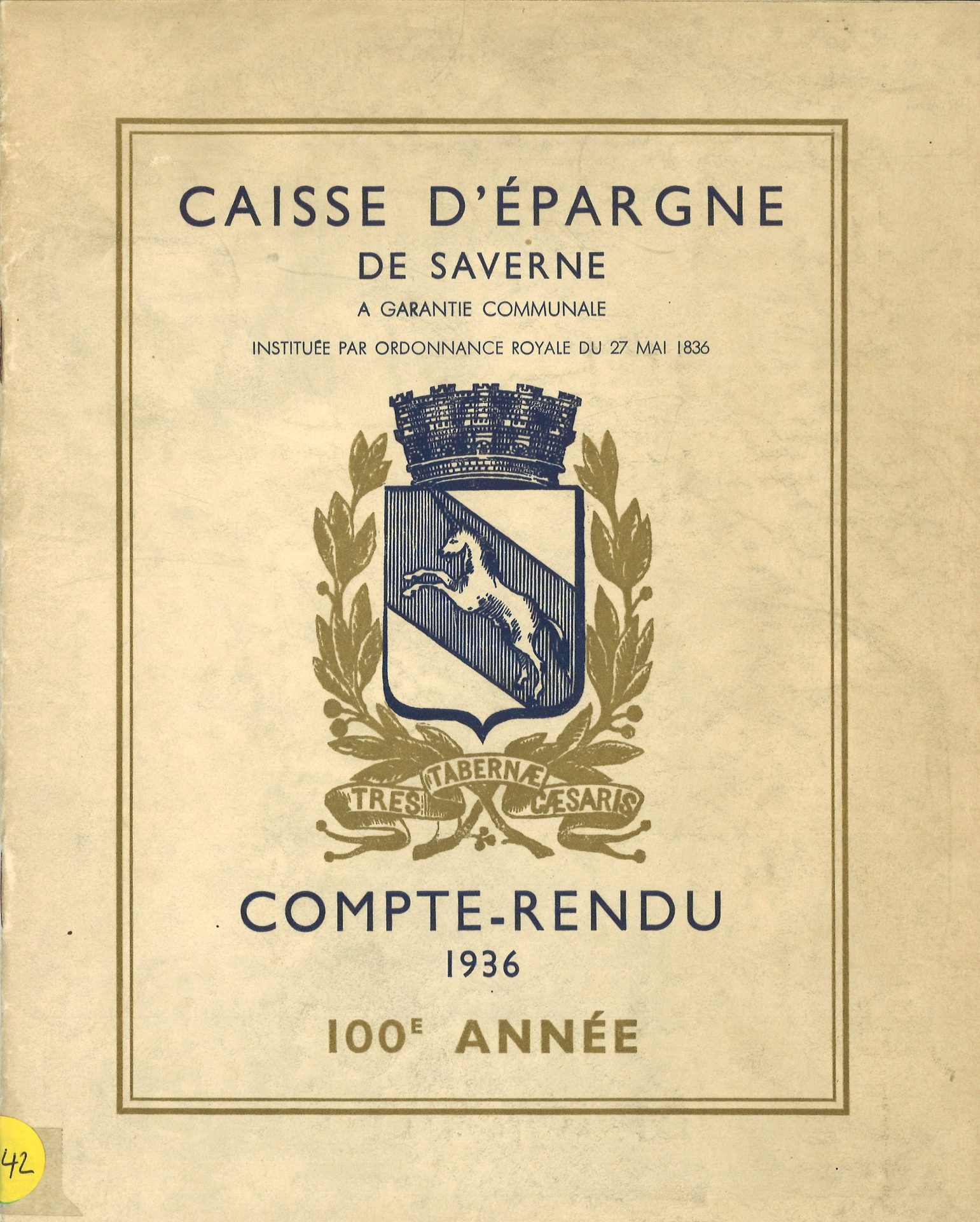 Caisse d'Epargne de Saverne - Compte-rendu 1936 - 100e année