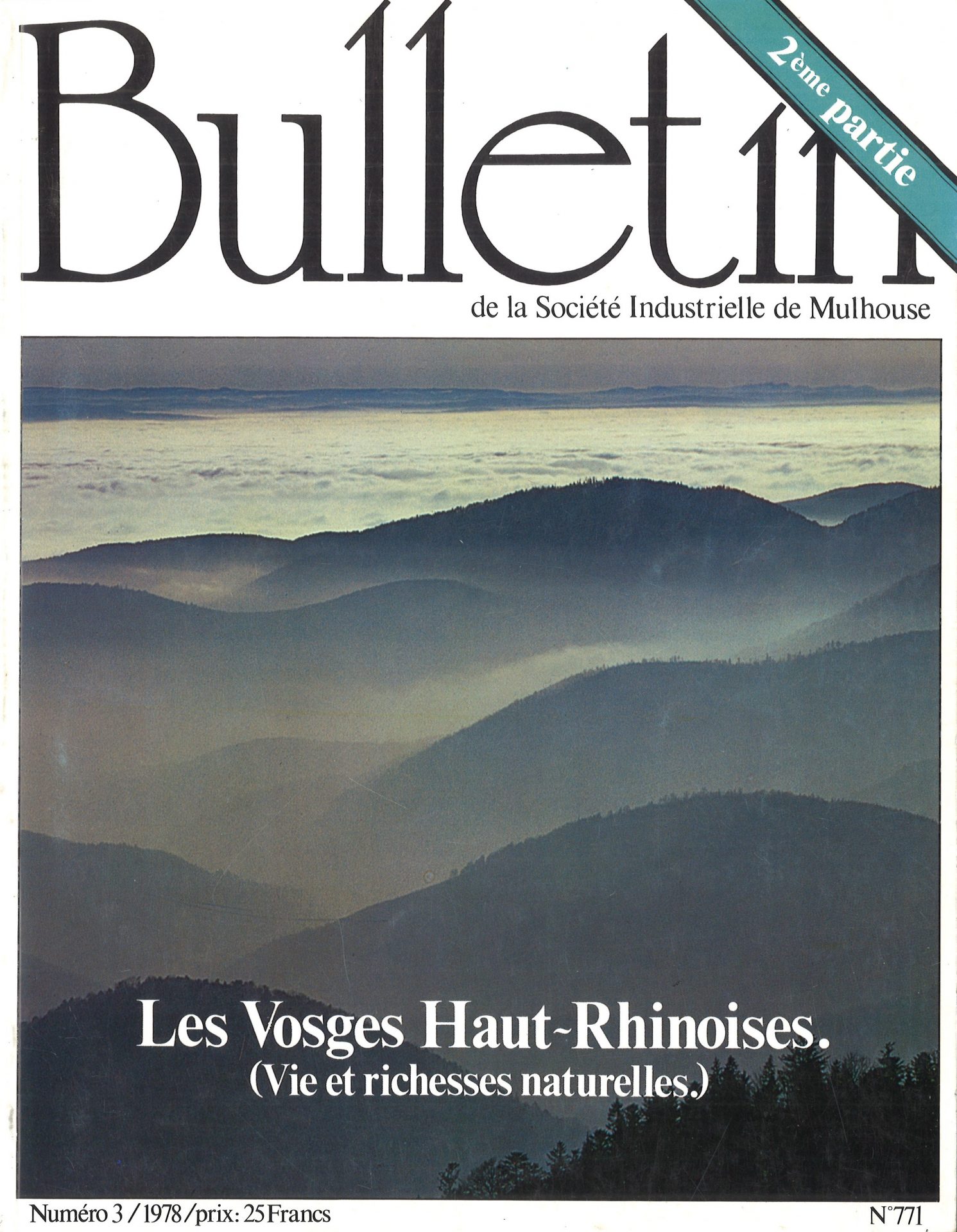 Bulletin de la Société Industrielle de Mulhouse - Les Vosges Haut-Rhinoises. (Vie et richesses naturelles.) 2ème partie