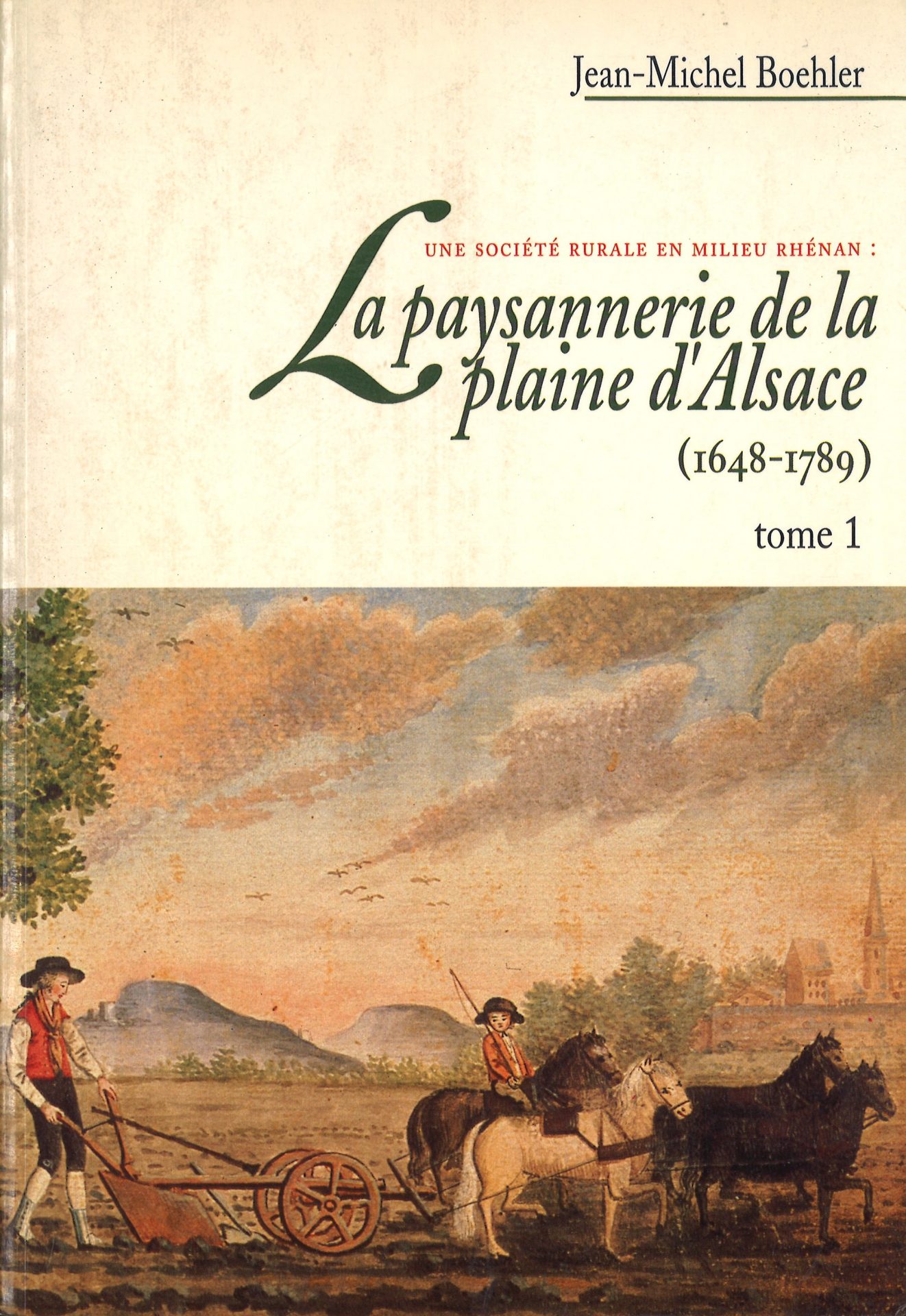 La paysannerie de la plaine d'Alsace - 1648-1789 - en 3 tomes