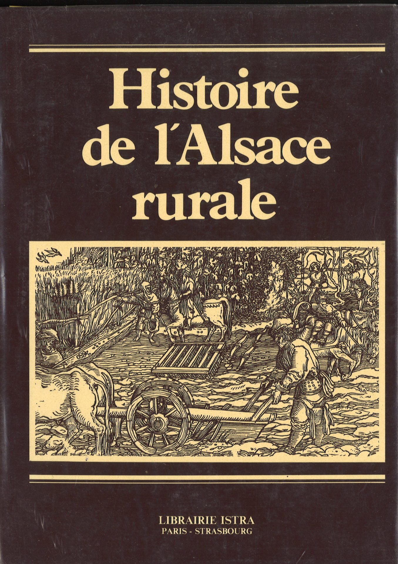 Histoire de l'Alsace rurale - Société Savante d'Alsace et de régions de l'Est - tome 24