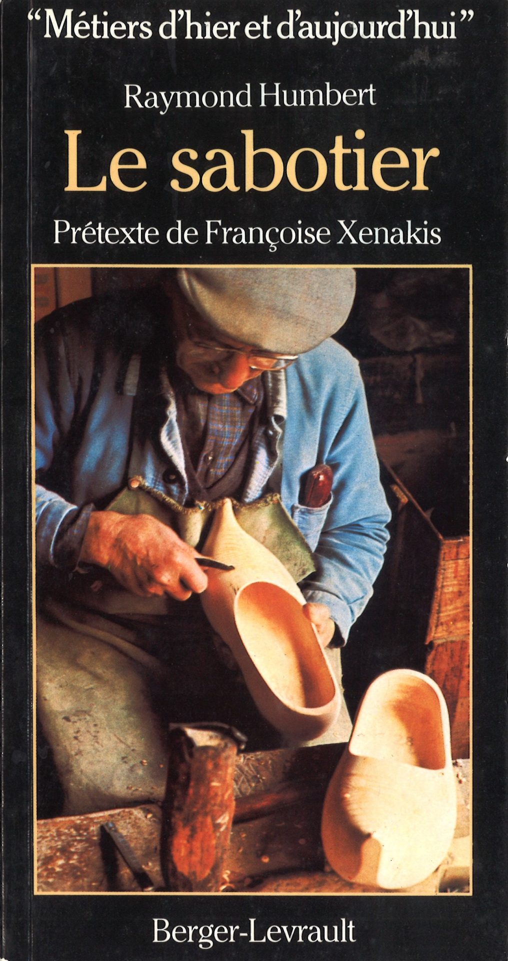 Métiers d'hier et d'aujourd'hui - Le sabotier