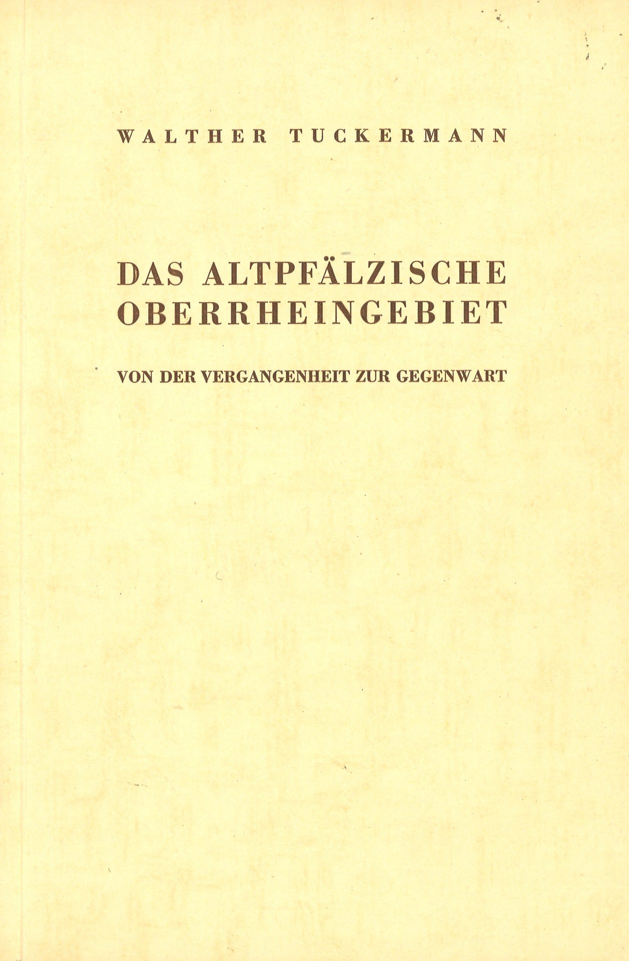 Das altpfälzische Oberrheingebiet von der Vergangenheit zur Gegenwart