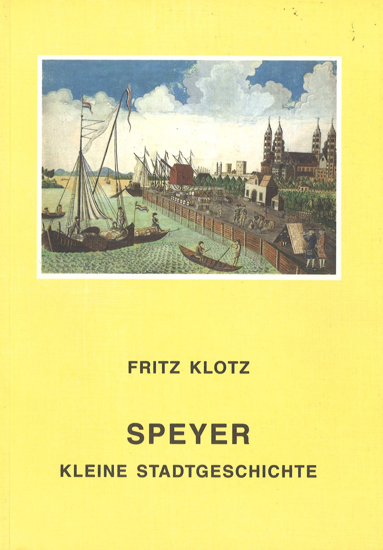 Speyer - Kleine Stadtgeschichte - Beiträge zur speyerer Stadtgeschichte Heft 2