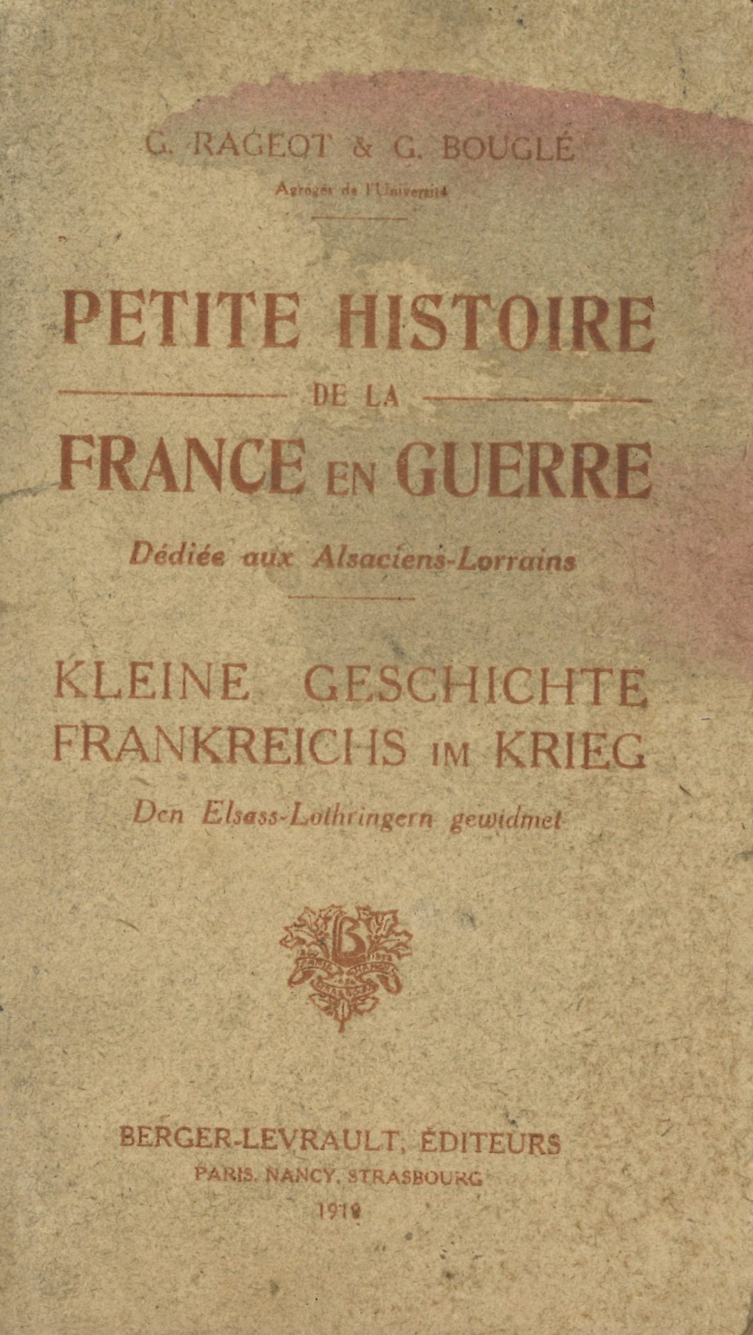 Petite histoire de la France en guerre. Dédiée aux Alsaciens-Lorrains