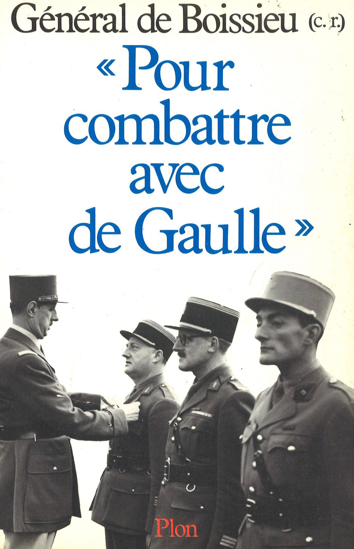 Pour combattre avec de Gaulle