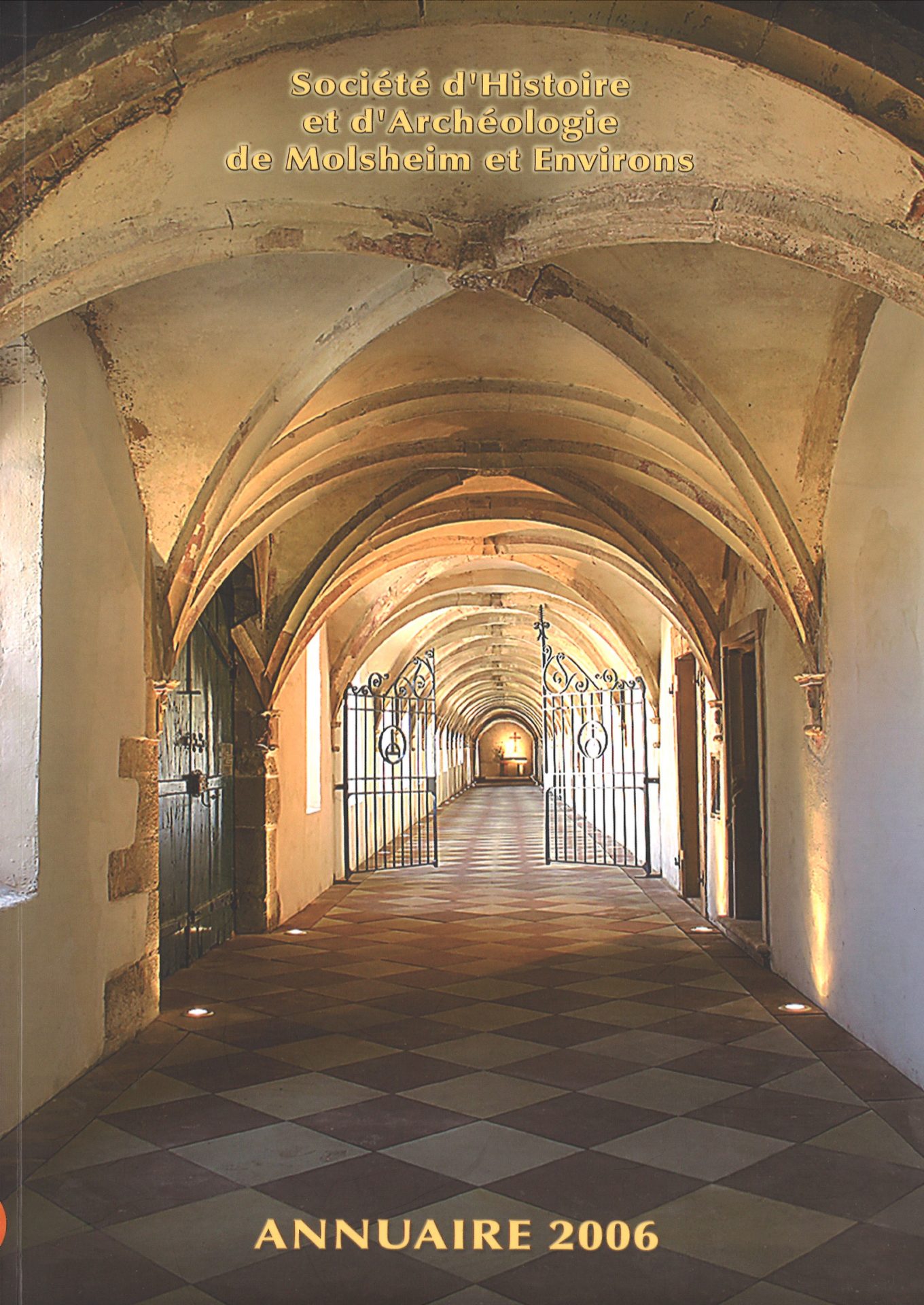 Société d’histoire et d’archéologie de Molsheim et environs - Annuaire 2006