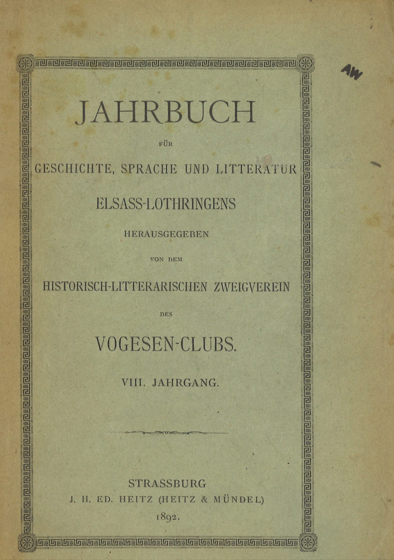 Jahrbuch für Geschichte, Sprache und Litteratur Elsass-Lothringens