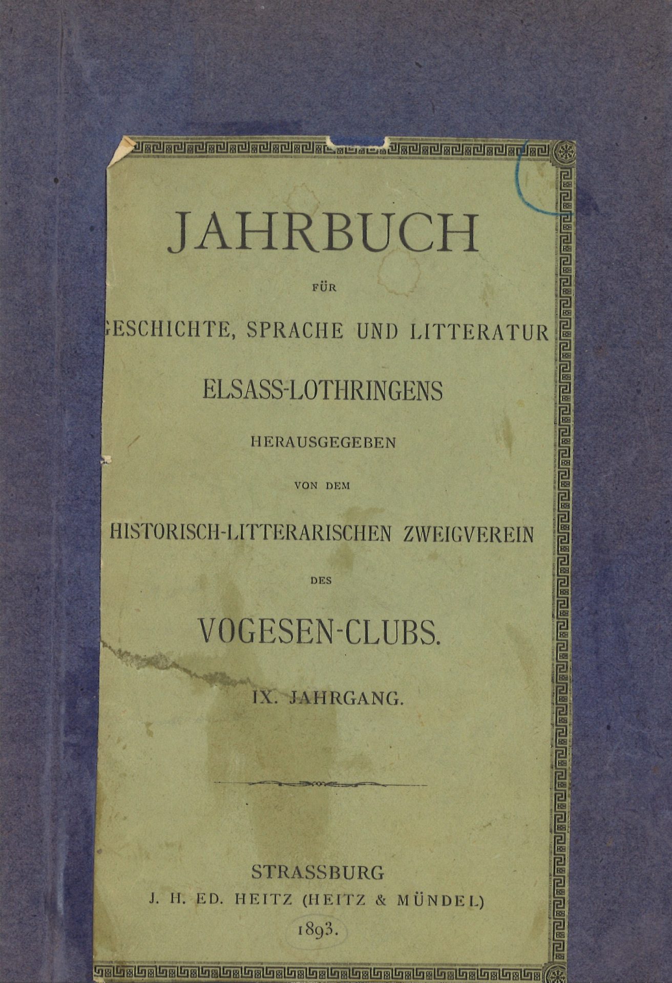Jahrbuch für Geschichte, Sprache und Litteratur Elsass-Lothringens