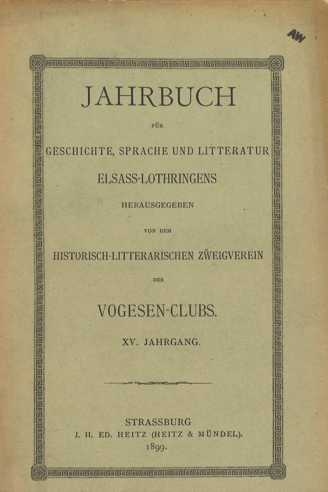Jahrbuch für Geschichte, Sprache und Litteratur Elsass-Lothringens