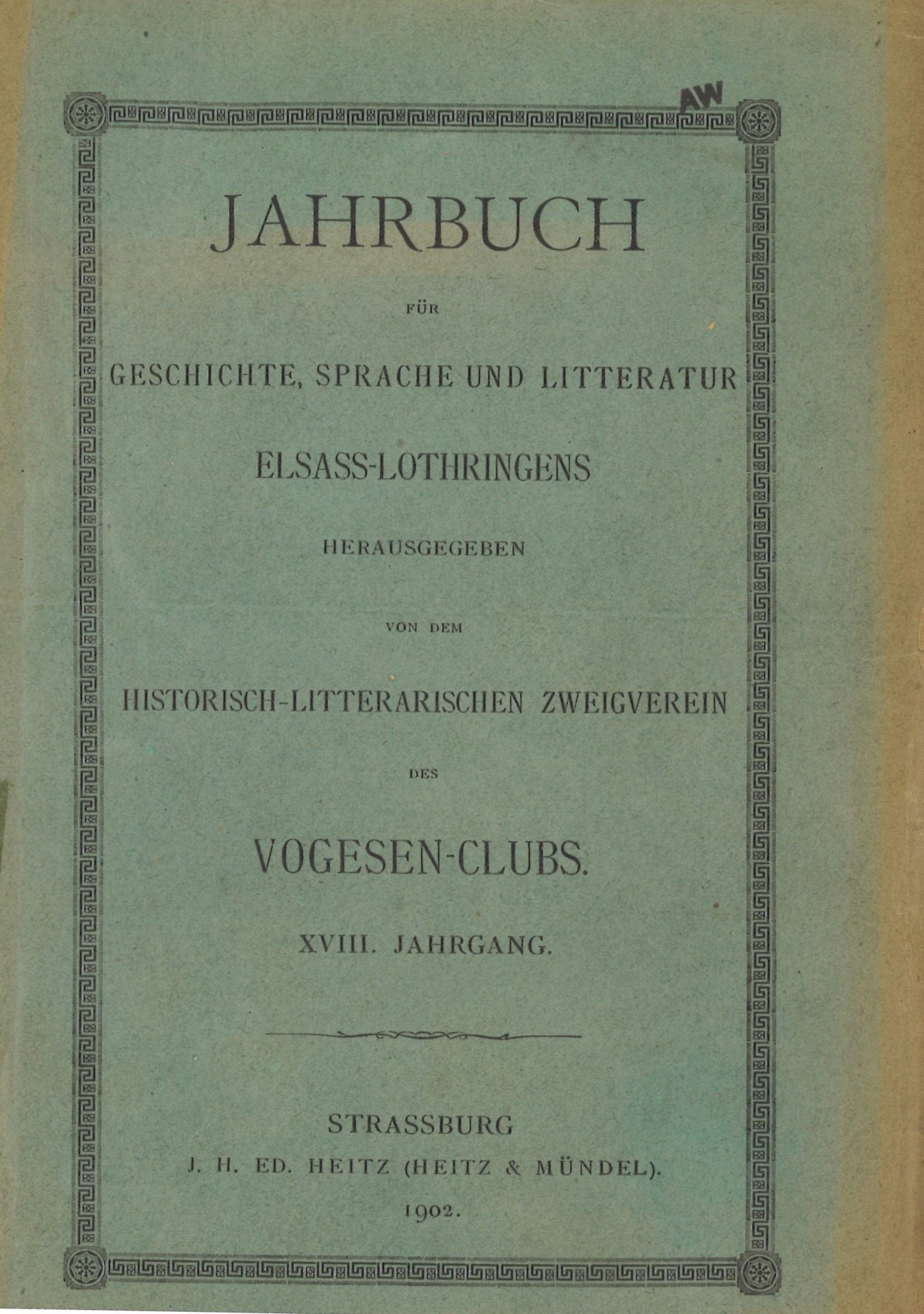 Jahrbuch für Geschichte, Sprache und Litteratur Elsass-Lothringens