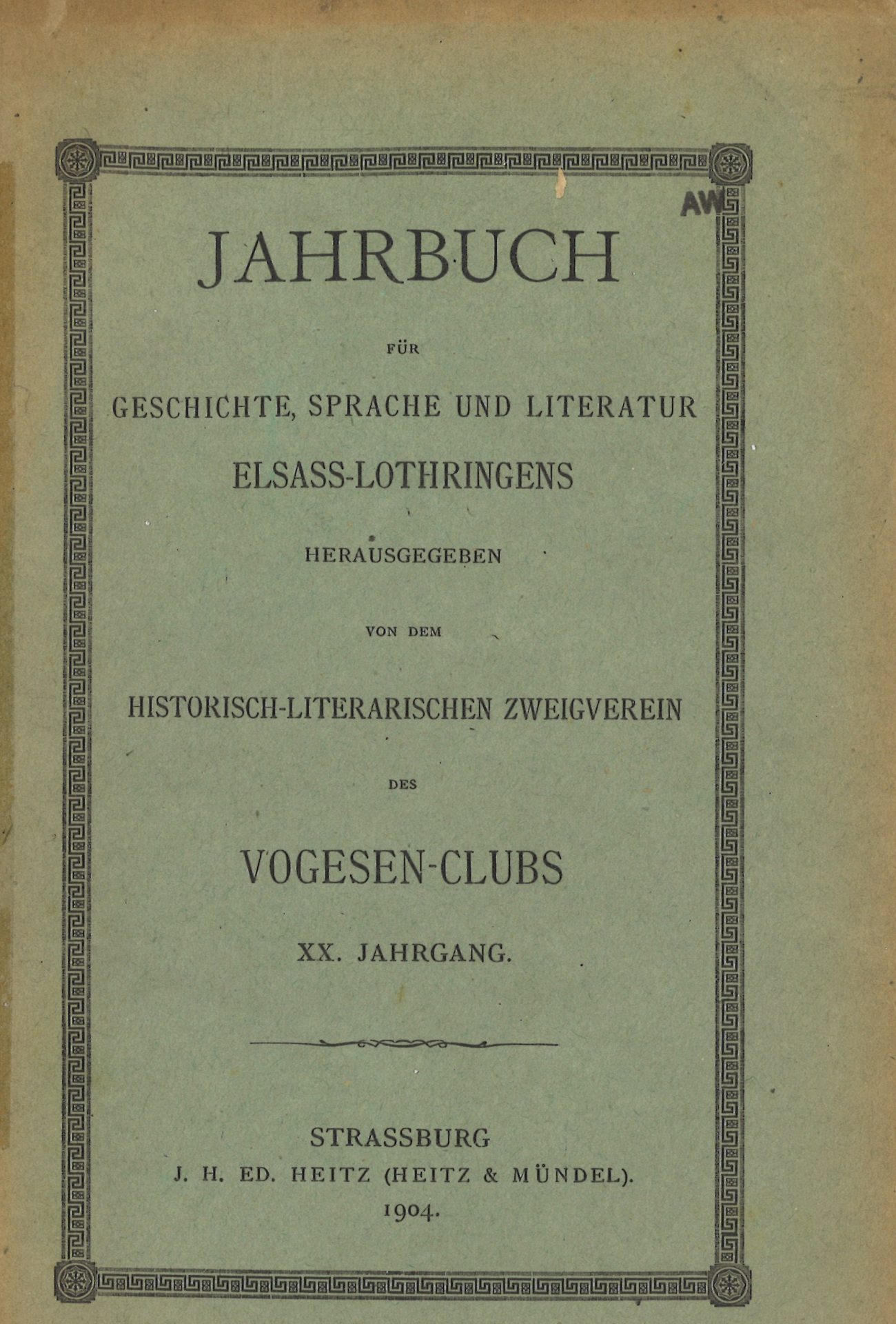 Jahrbuch für Geschichte, Sprache und Litteratur Elsass-Lothringens