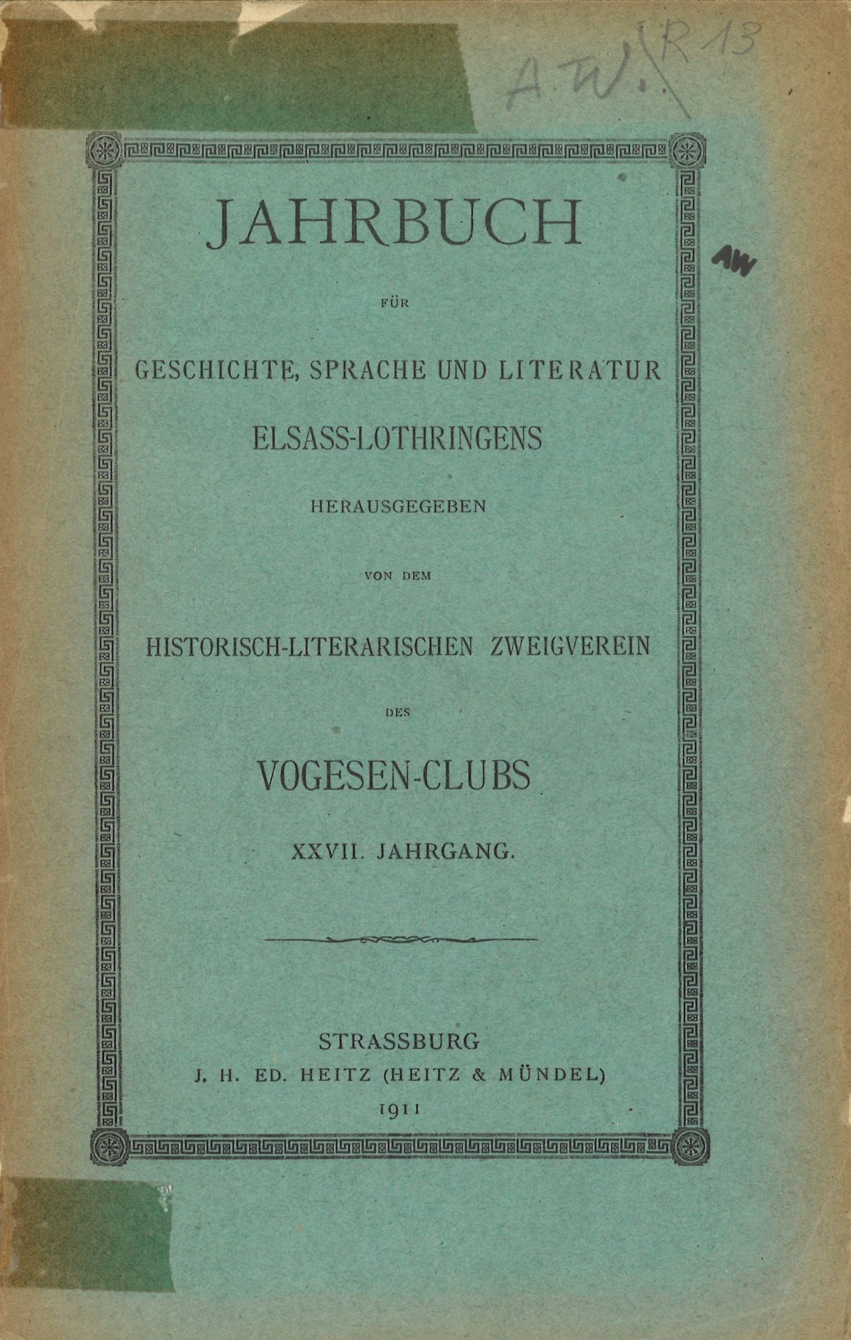 Jahrbuch für Geschichte, Sprache und Litteratur Elsass-Lothringens