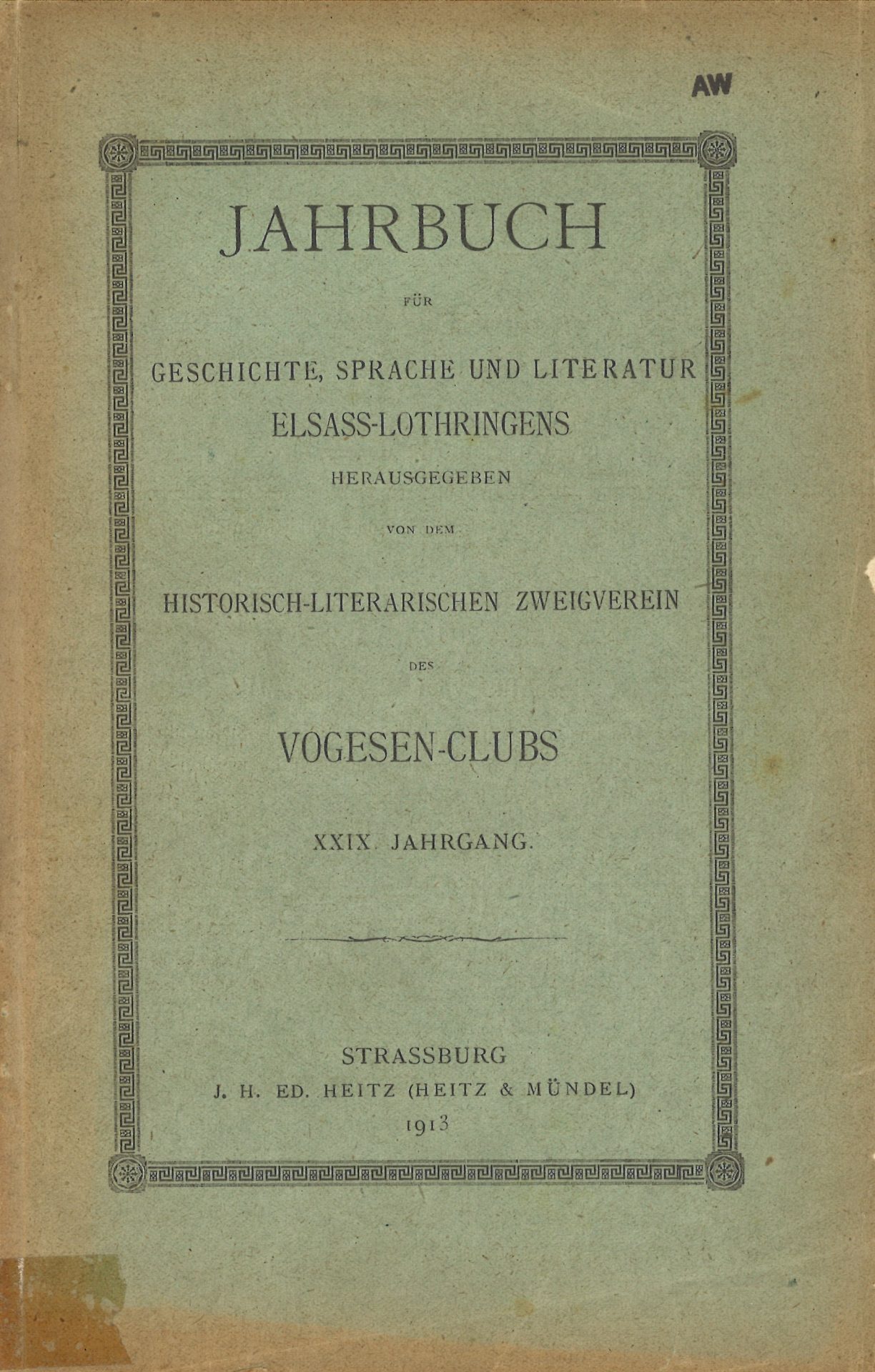 Jahrbuch für Geschichte, Sprache und Litteratur Elsass-Lothringens